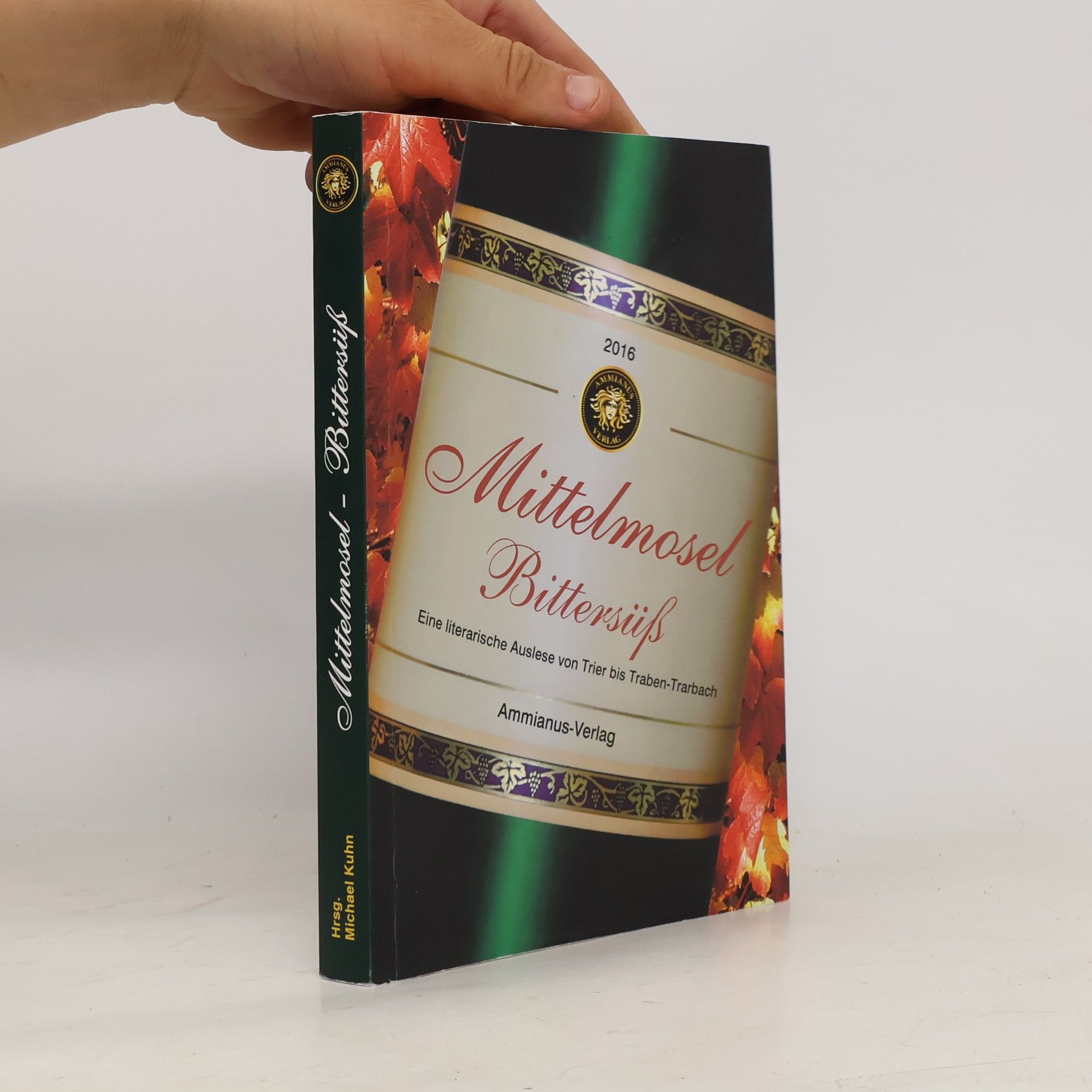 Michael Kühn Mittelmosel Bittersüß