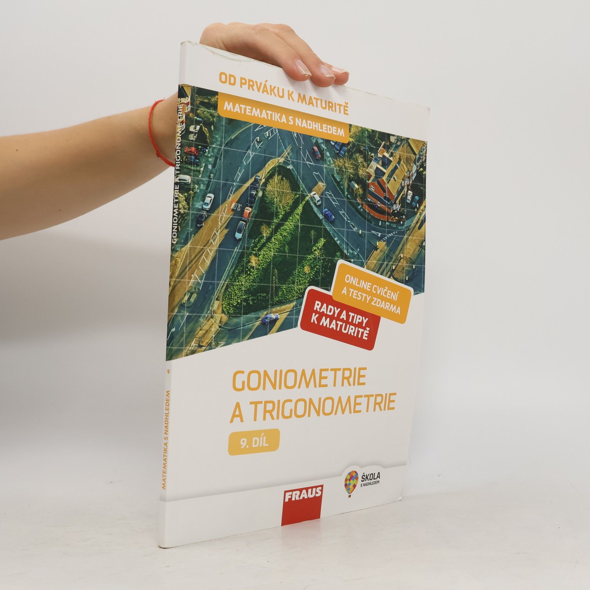 Matematika s nadhledem : od prváku k maturitě. 9. díl, Goniometrie a trigonometrie