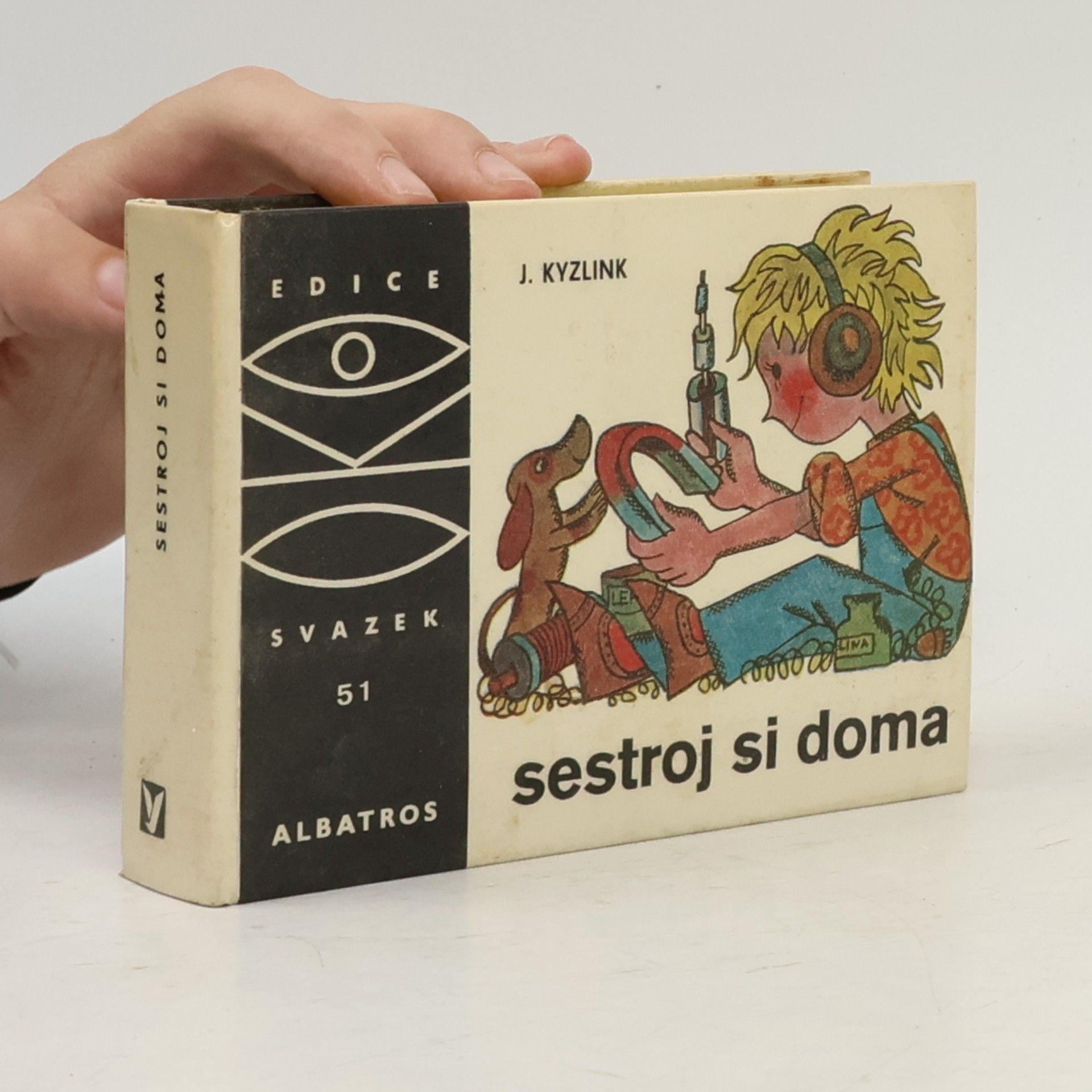 Jaroslav Kyzlink Sestroj si doma
