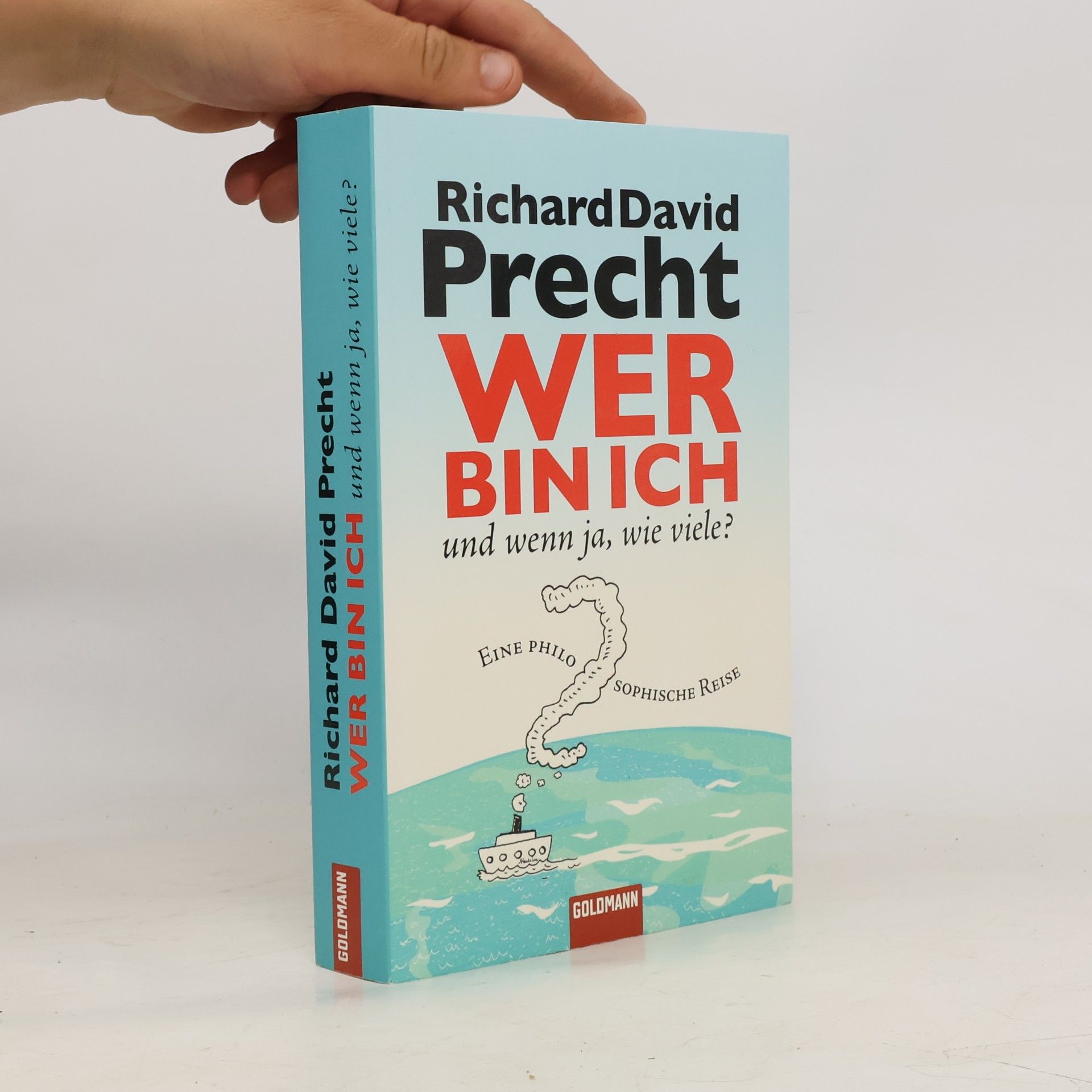 Richard David Precht Wer bin ich - und wenn ja, wie viele?