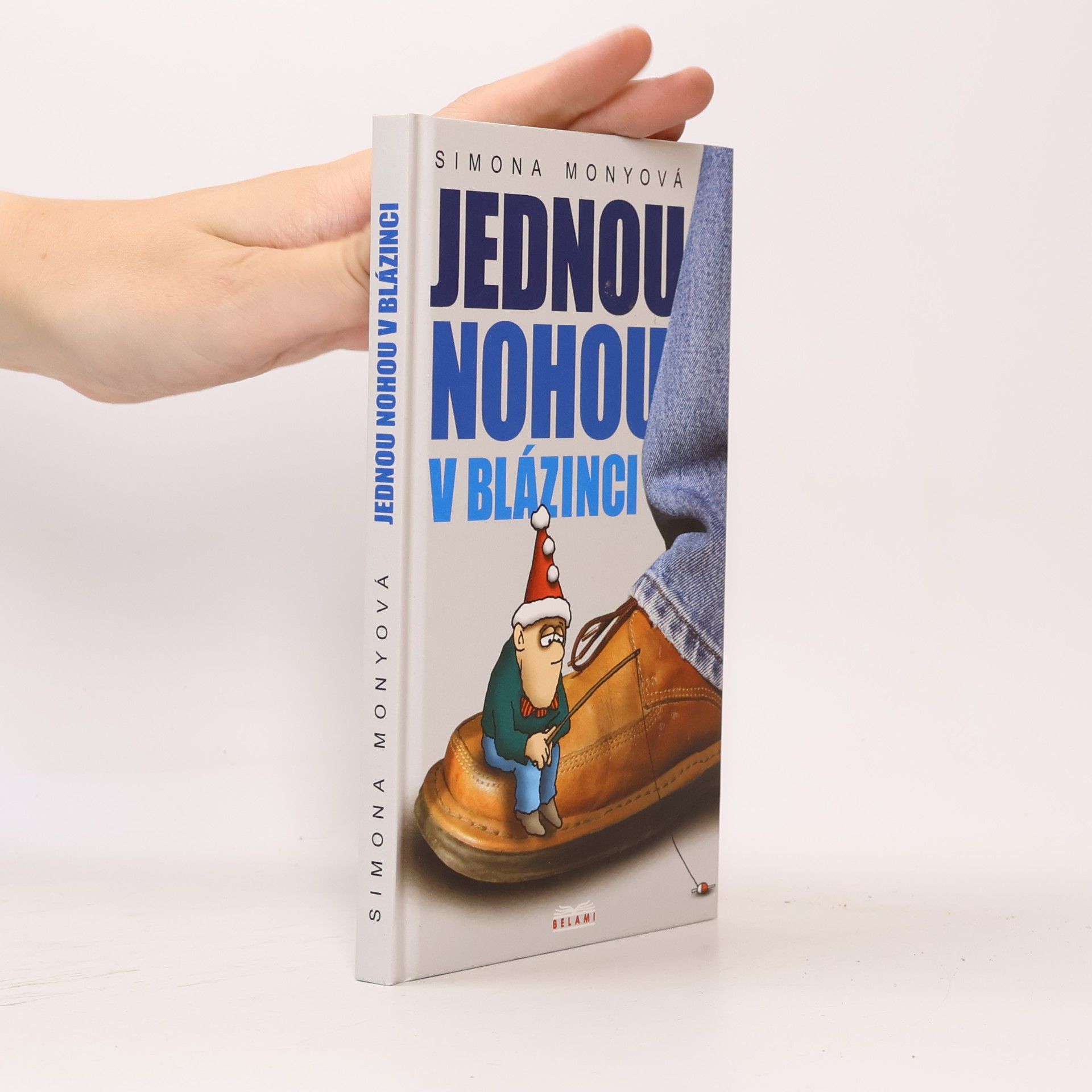 Simona Monyová Jednou nohou v blázinci