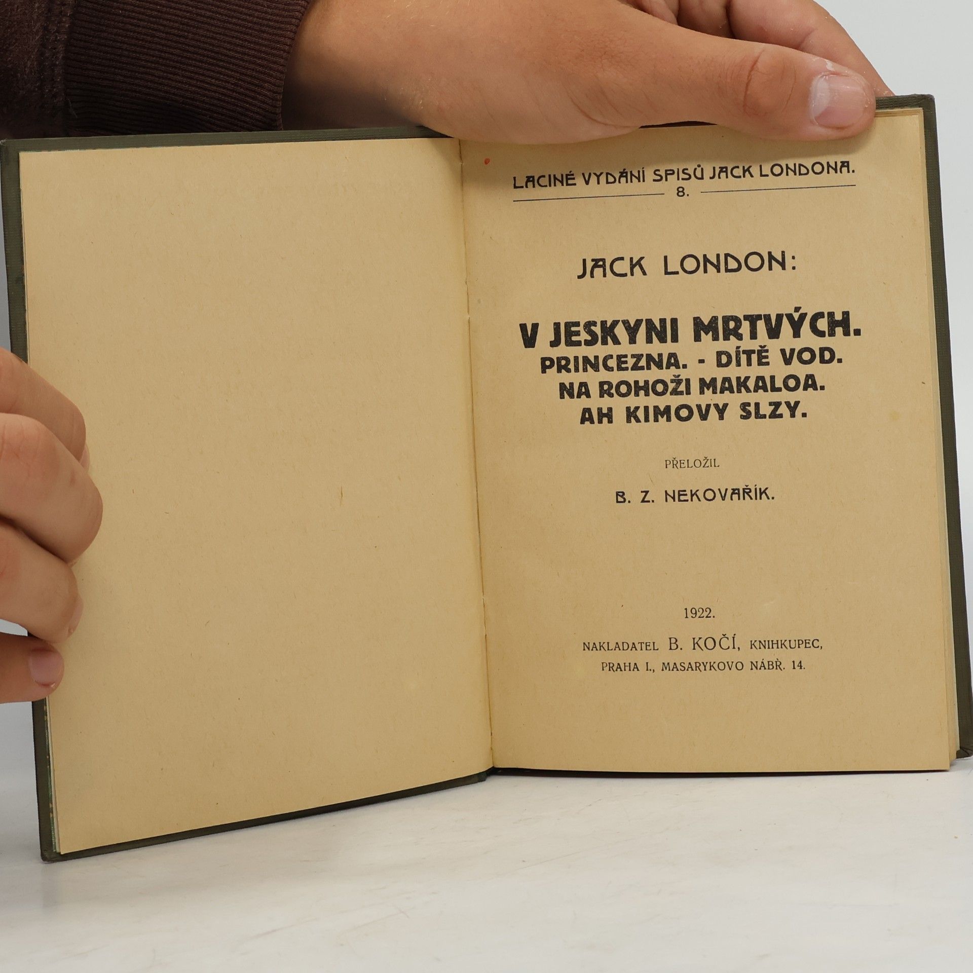 Jack London V jeskyni mrtvých. Princezna. Dítě vod. Na rohoži Makaloa. Ah Kimovy slzy
