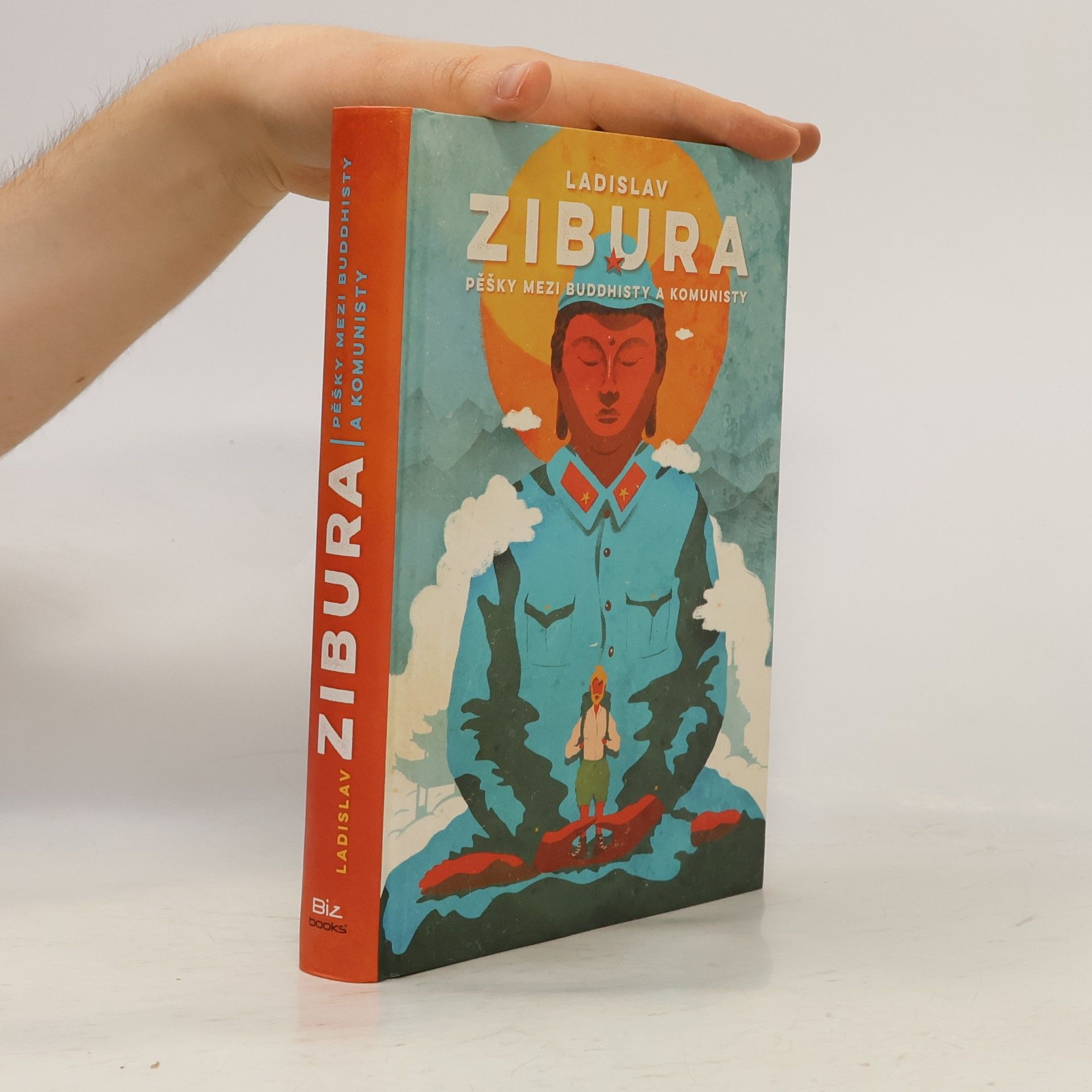 Ladislav Zibura Pěšky mezi buddhisty a komunisty