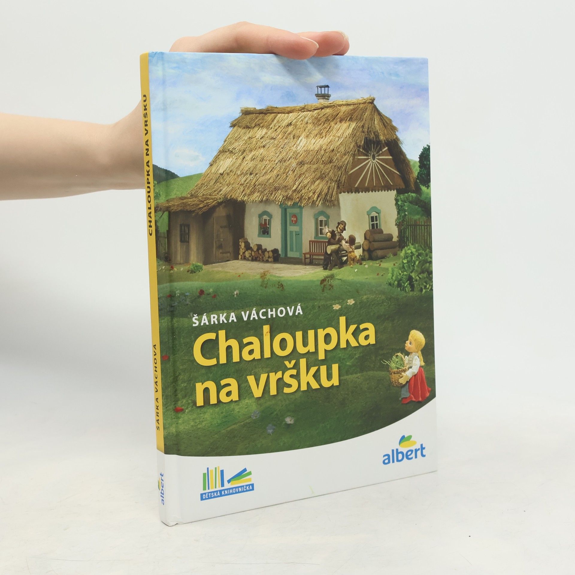 Šárka Váchová Chaloupka na vršku