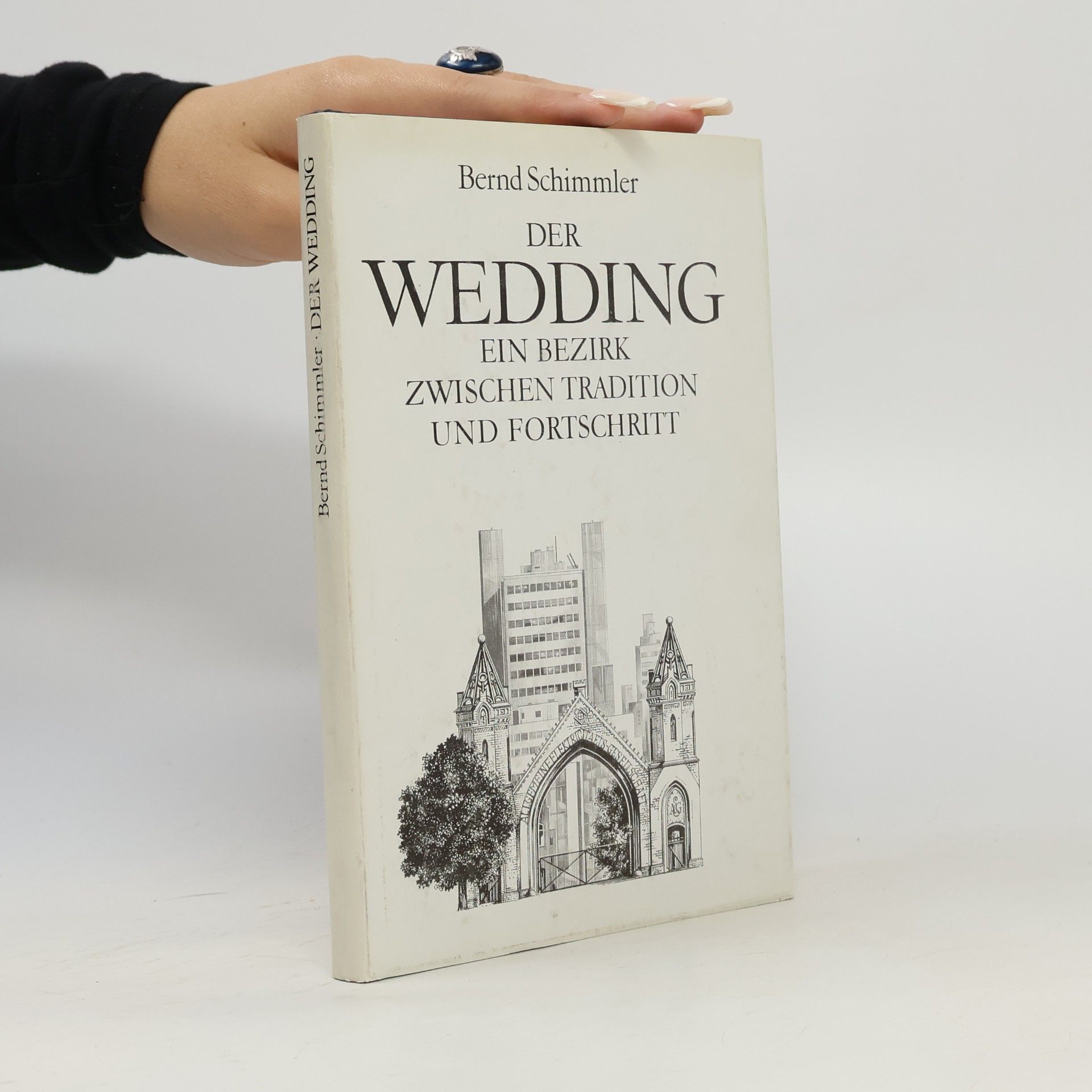 Bernd Schimmler Schriftenreihe des Weddinger Heimatvereins / Verein für Weddinger Geschichte - 1: Der Wedding