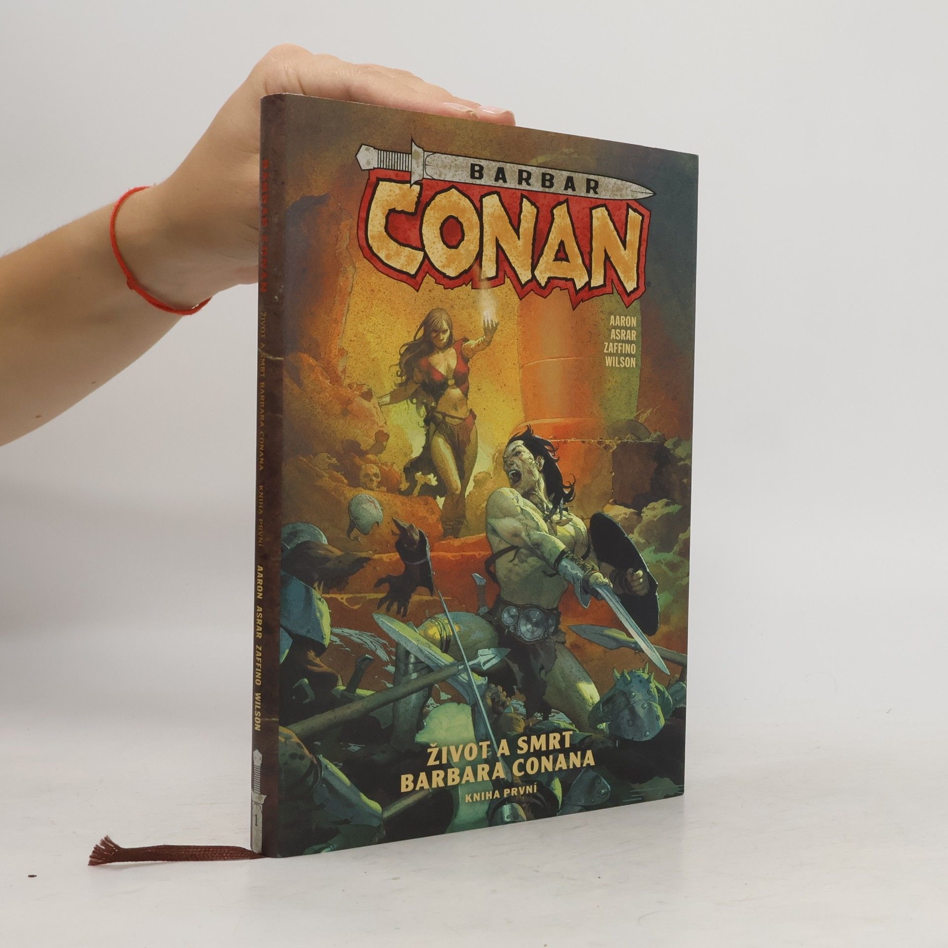 Jason Aaron Život a smrt barbara Conana: Kniha první
