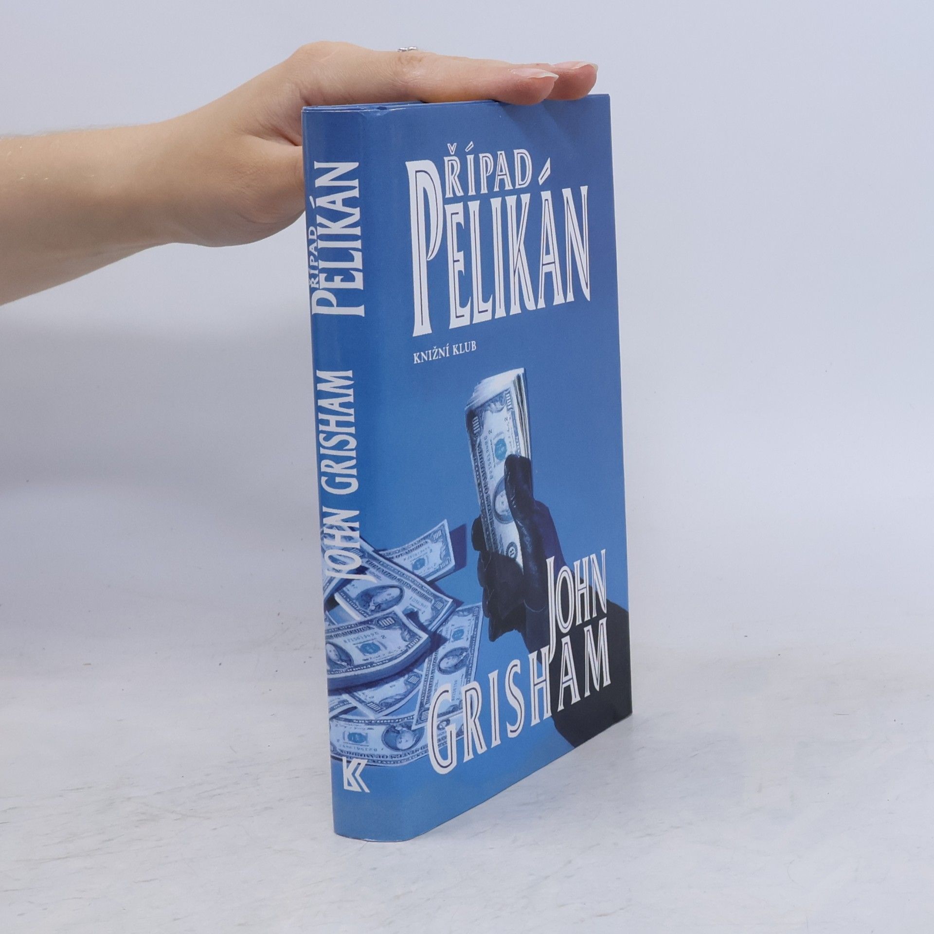 John Grisham Případ Pelikán