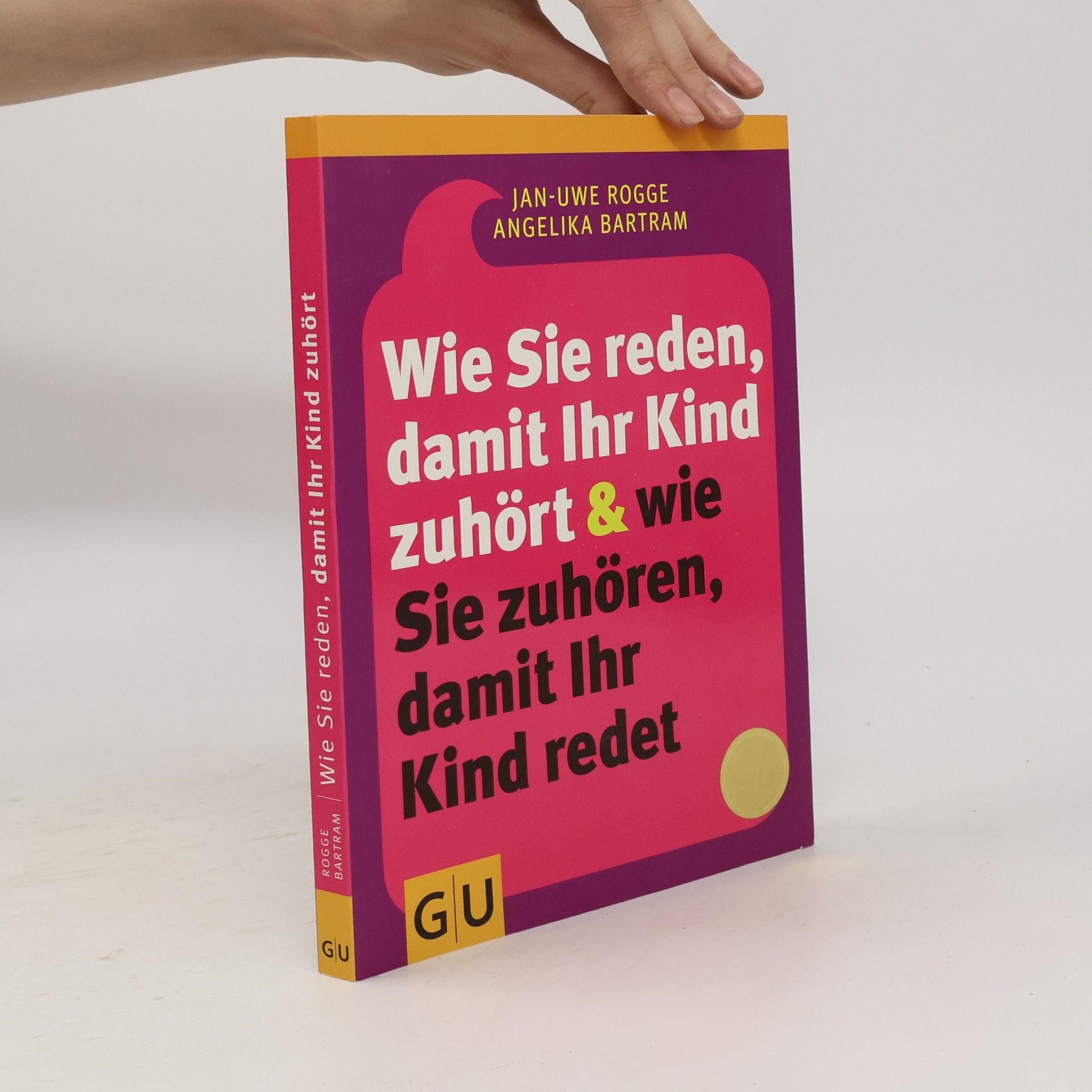 Wie Sie reden, damit Ihr Kind zuhört & wie Sie zuhören, damit Ihr Kind redet