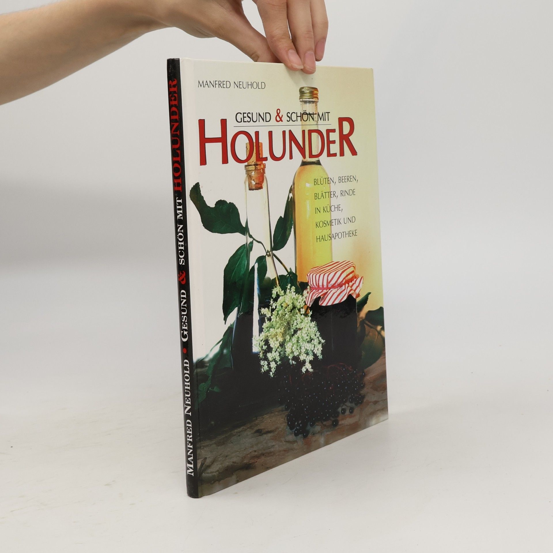 Manfred Neuhold Gesund und schön mit Holunder