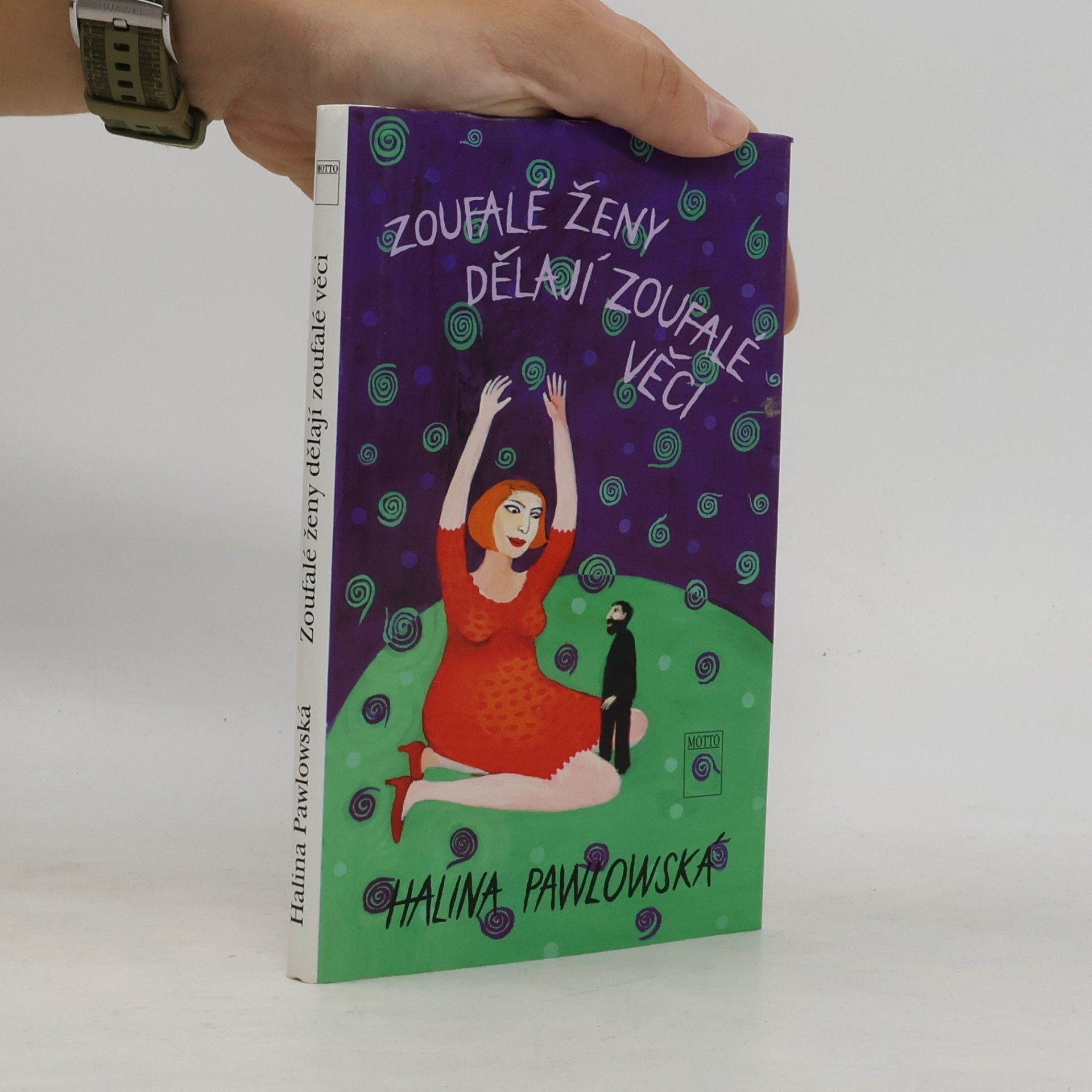 Halina Pawlowská Zoufalé ženy dělají zoufalé věci