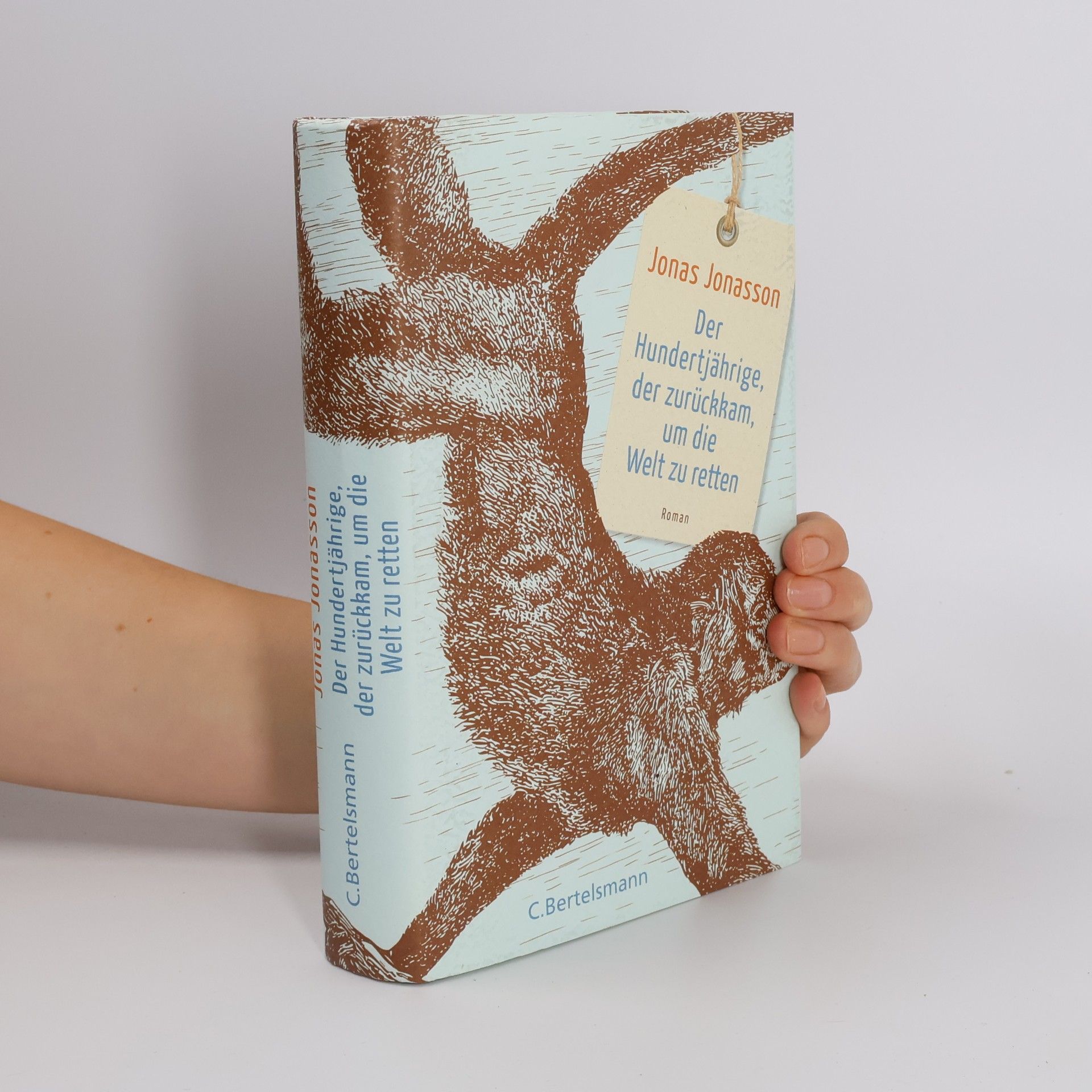 Jonas Jonasson Der Hundertjährige, der zurückkam, um die Welt zu retten