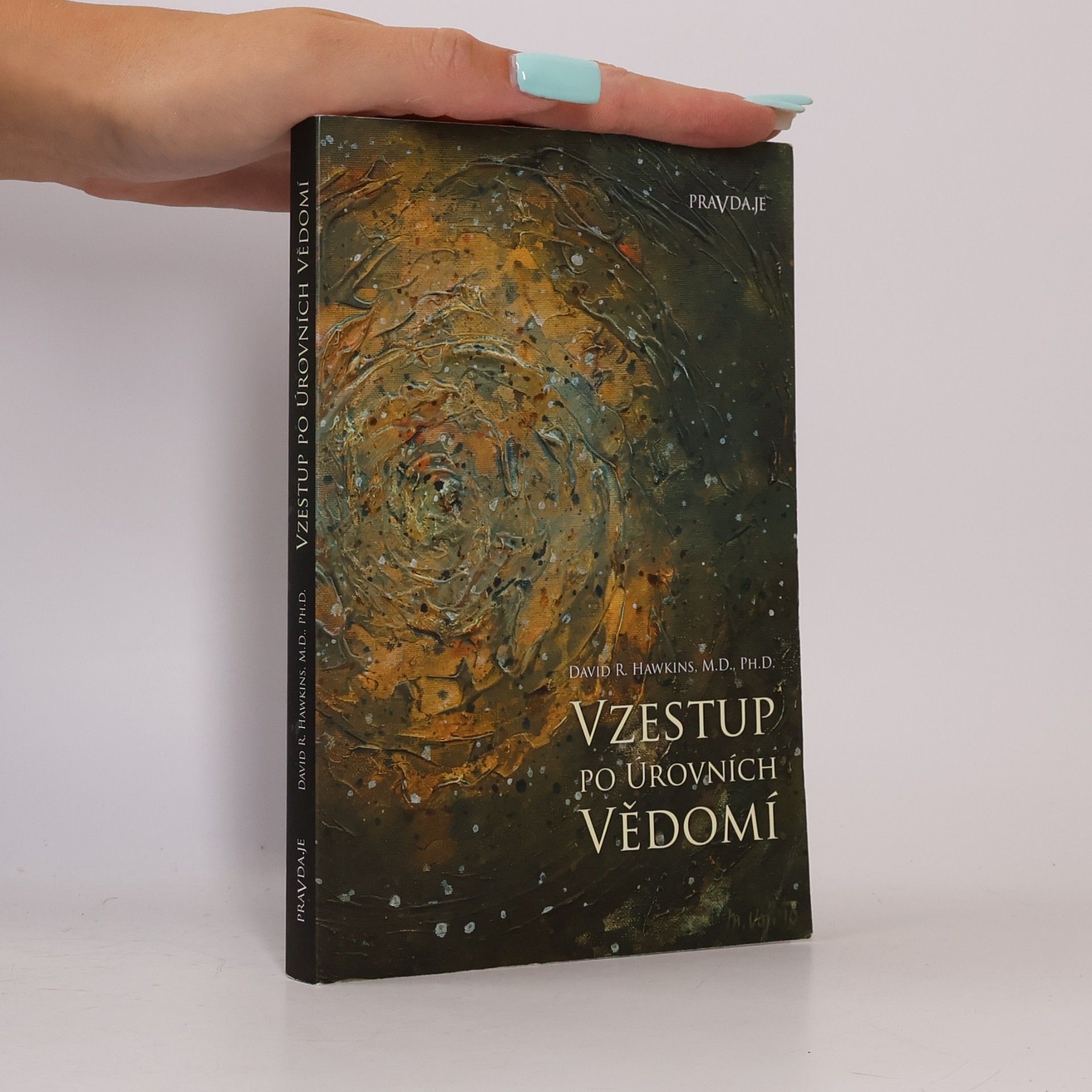 David R. Hawkins Vzestup po úrovních vědomí. Schody k osvícení