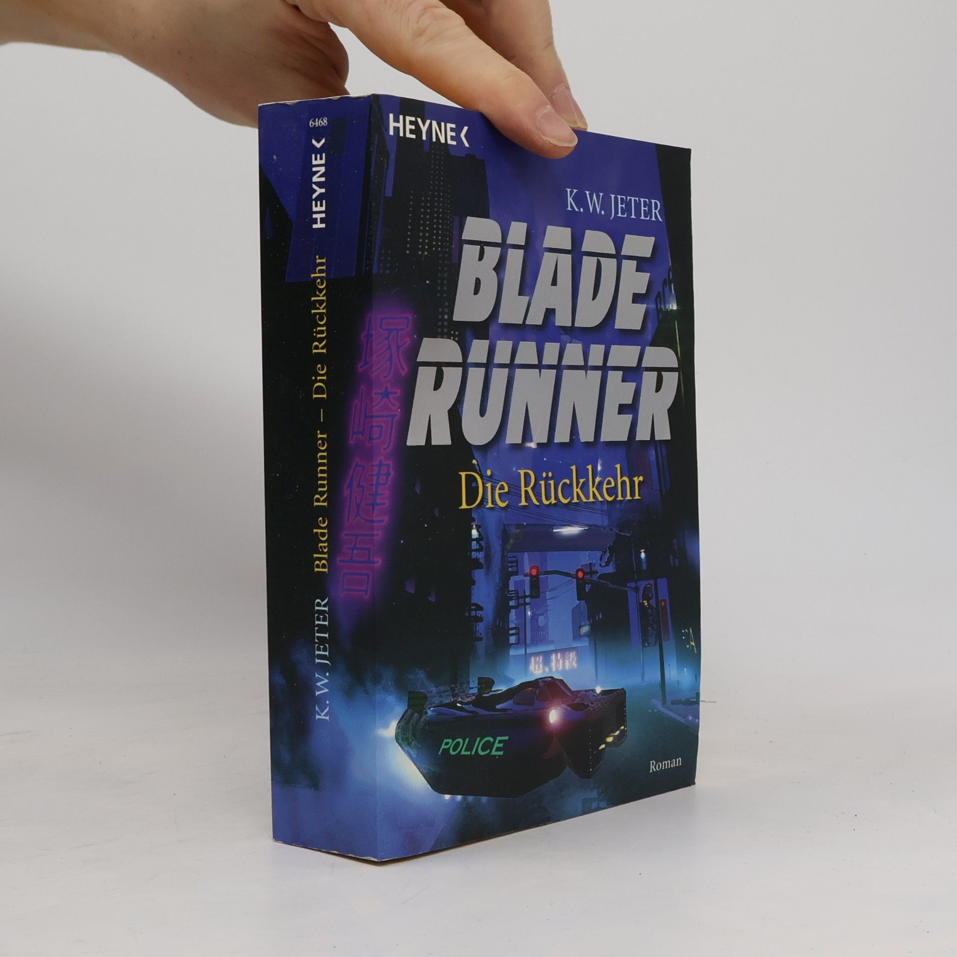 K. W. Jeter Blade Runner - Die Rückkehr. Roman