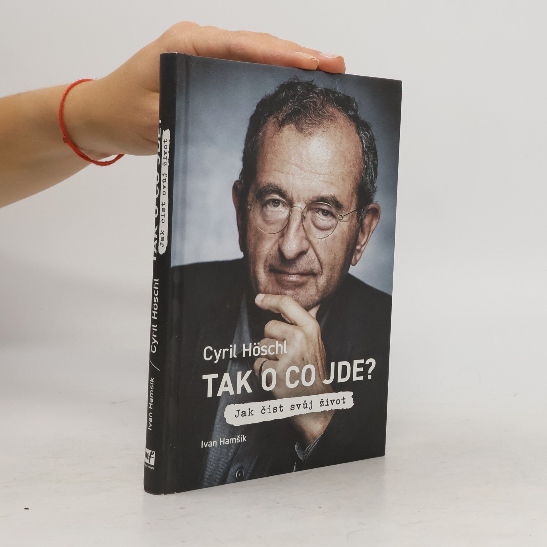 Ivan Hamšík Tak o co jde? Jak číst svůj život