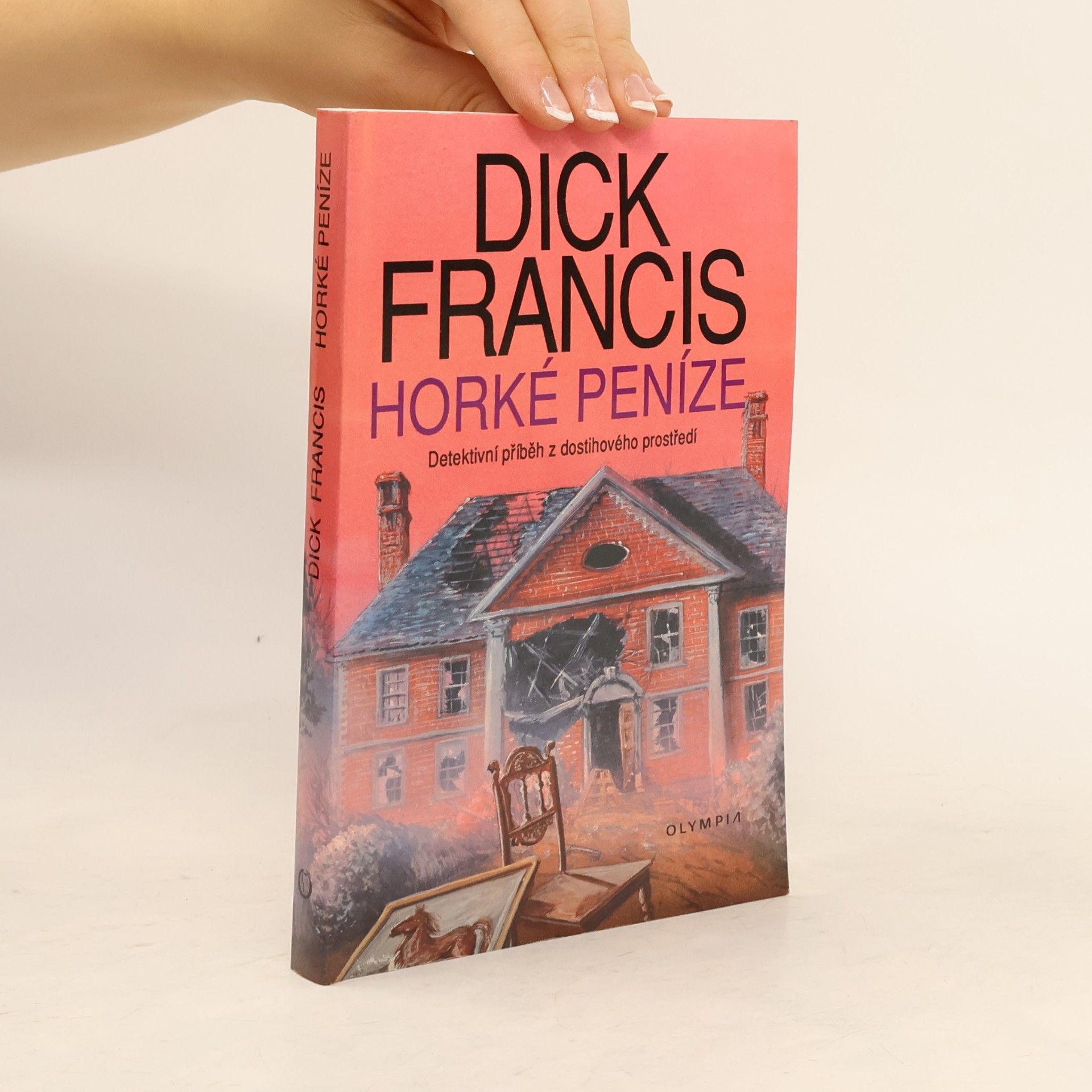 Dick Francis Horké peníze