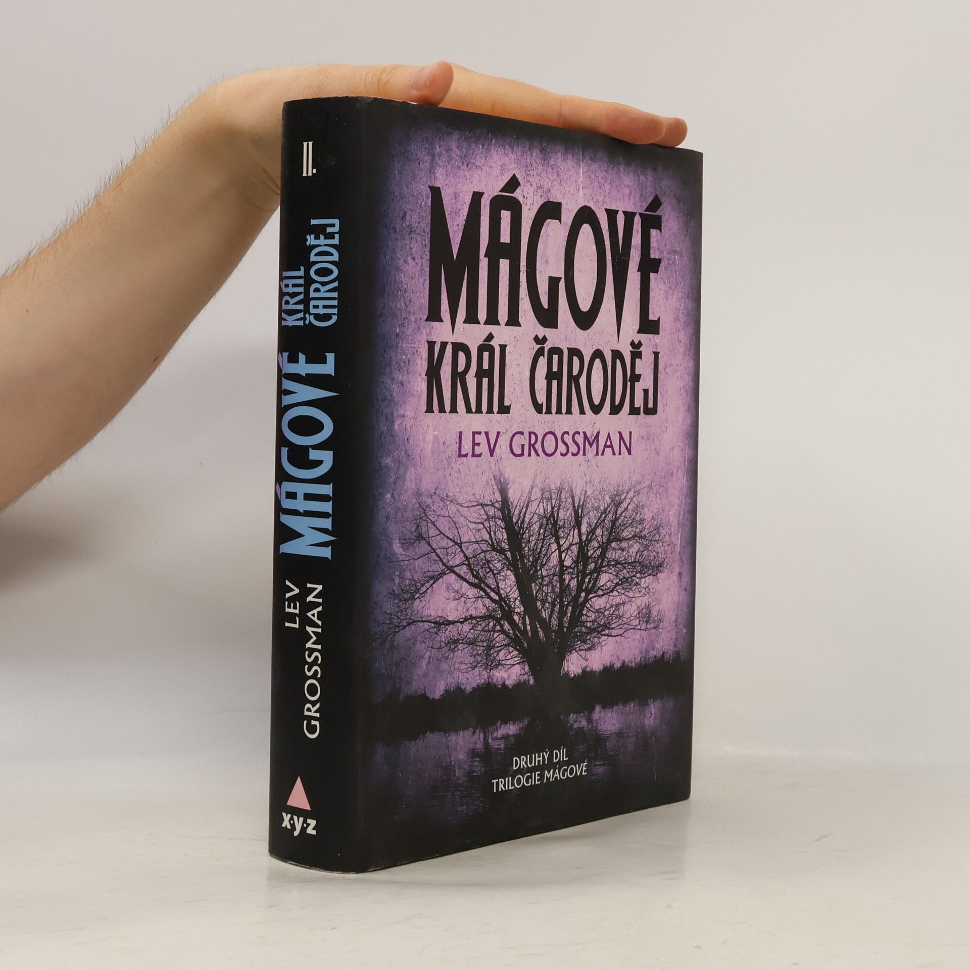 Lev Grossman Mágové. Král čaroděj