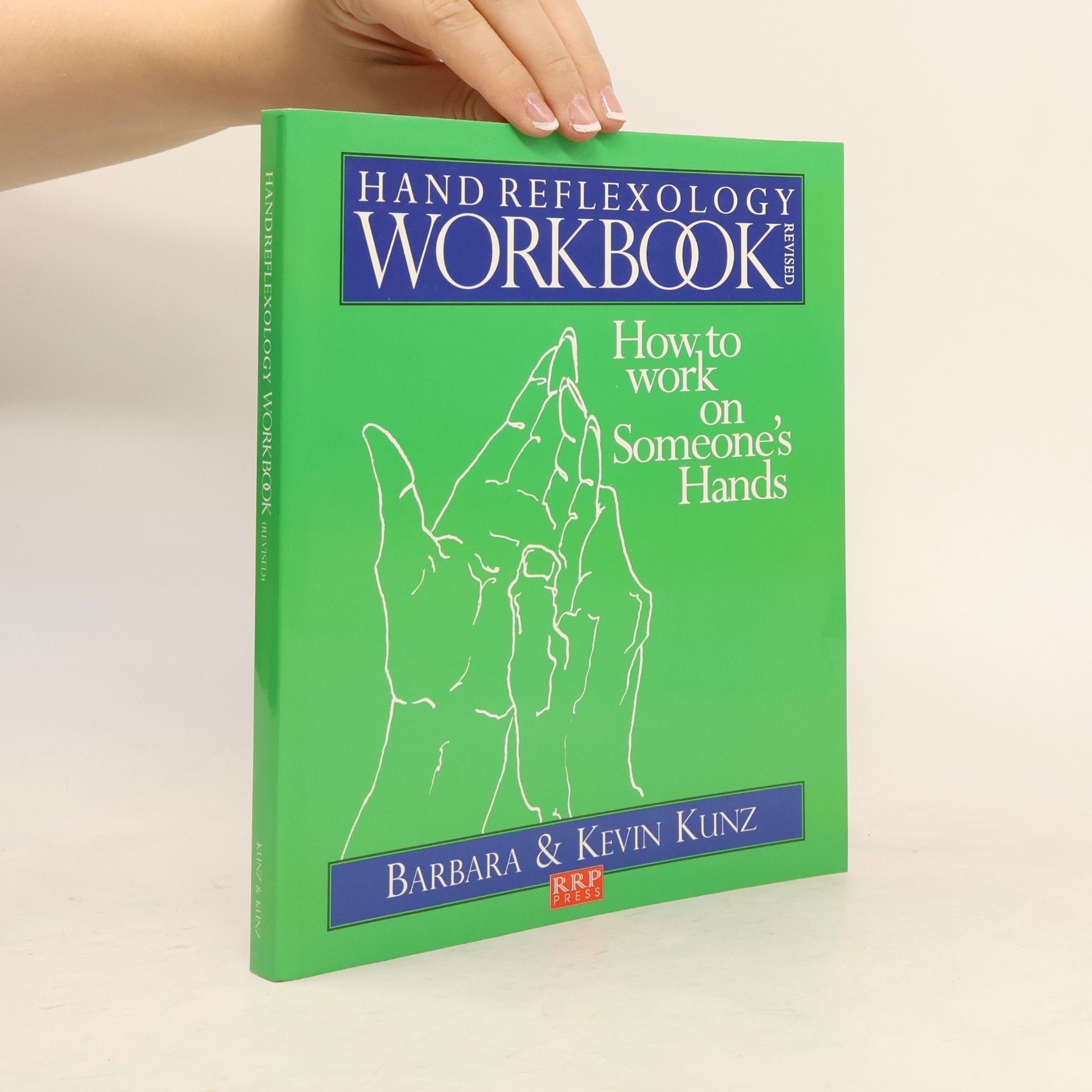 Kevin Kunz Hand Reflexology Workbook