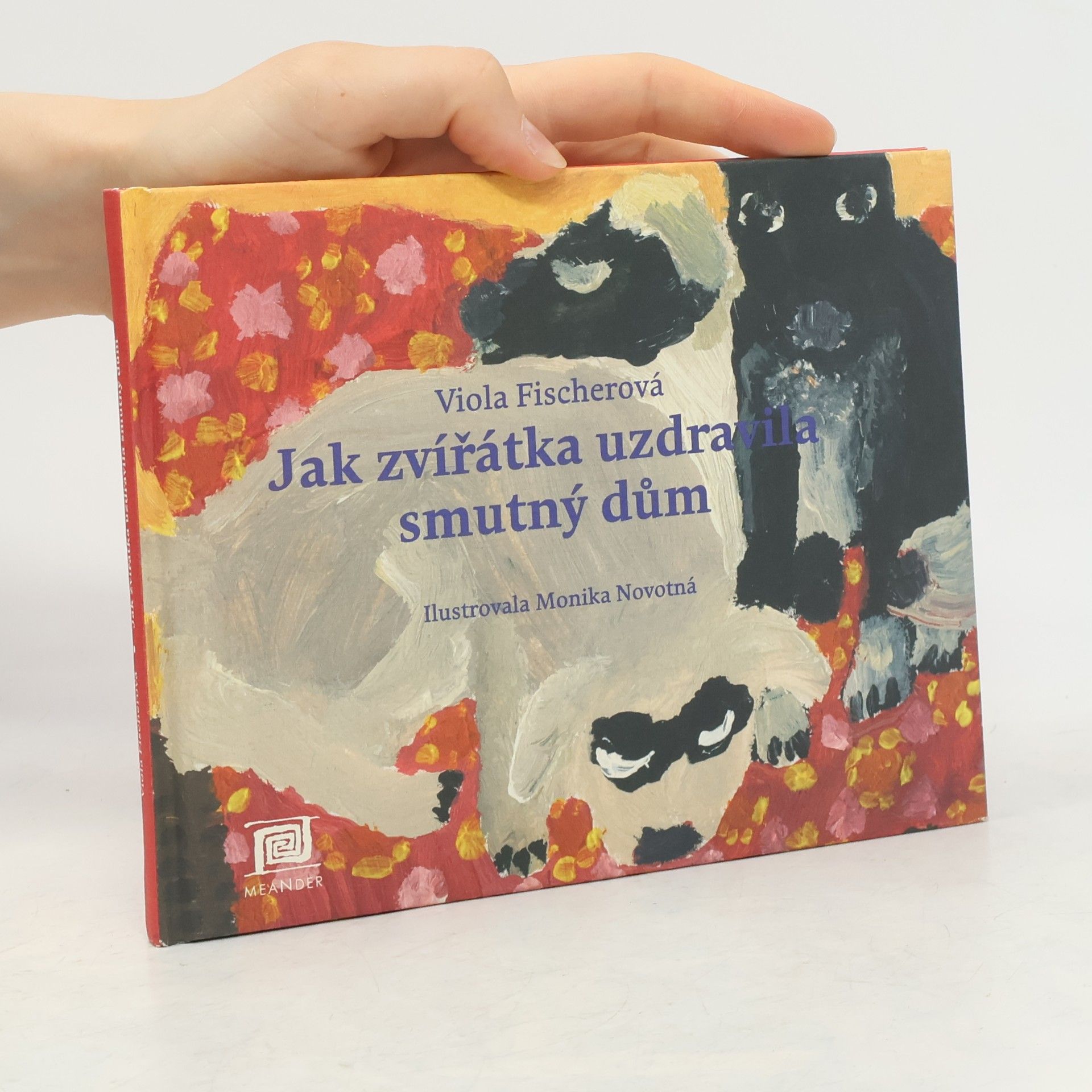 Viola Fischerová Jak zvířátka uzdravila smutný dům
