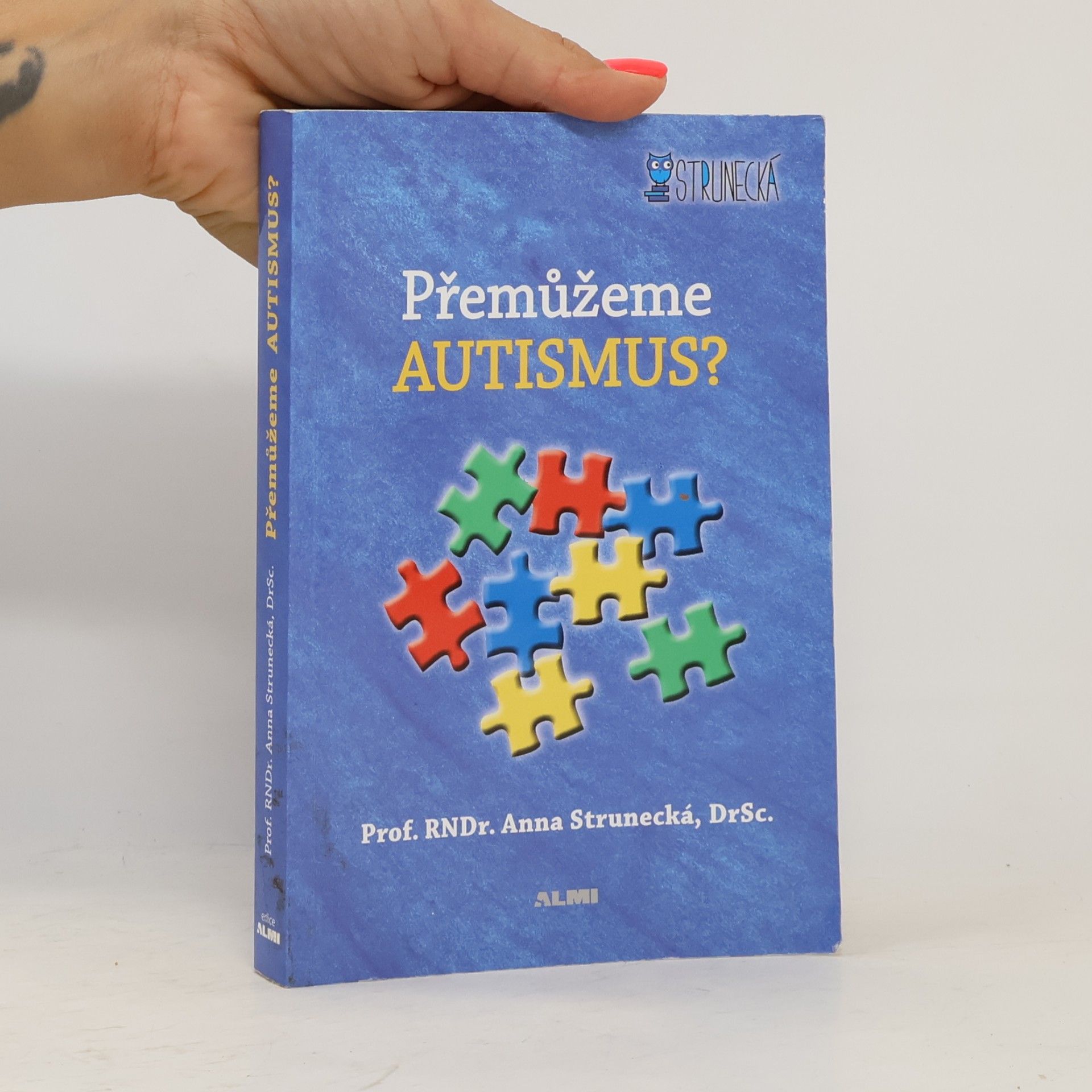 Anna Strunecká Přemůžeme autismus?