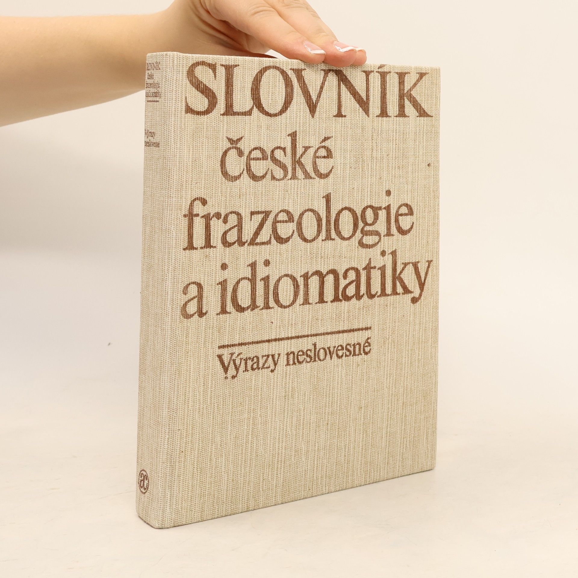 Jaroslav Machač Slovník české frazeologie a idiomatiky. Výrazy neslovesné