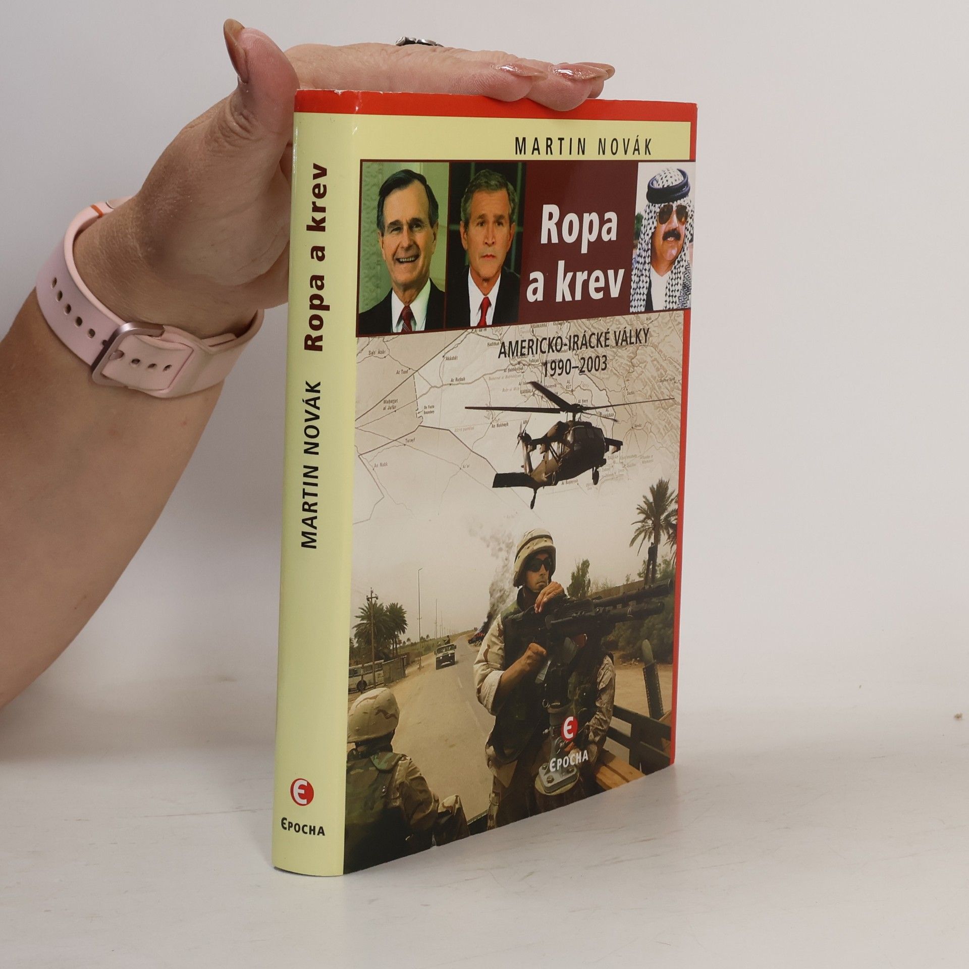 Martin Novák Ropa a krev: Americko-irácké války 1990-2003