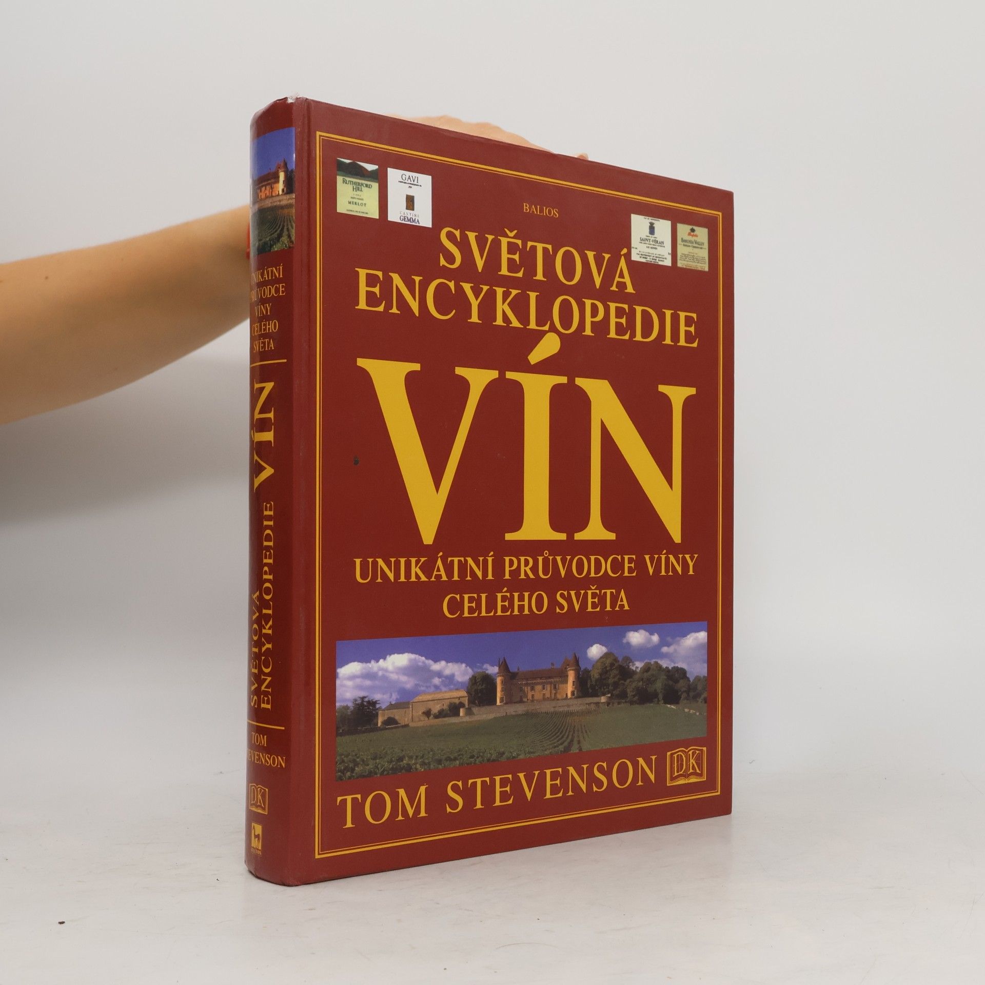 Tom Stevenson Světová encyklopedie vín: Unikátní průvodce víny celého světa