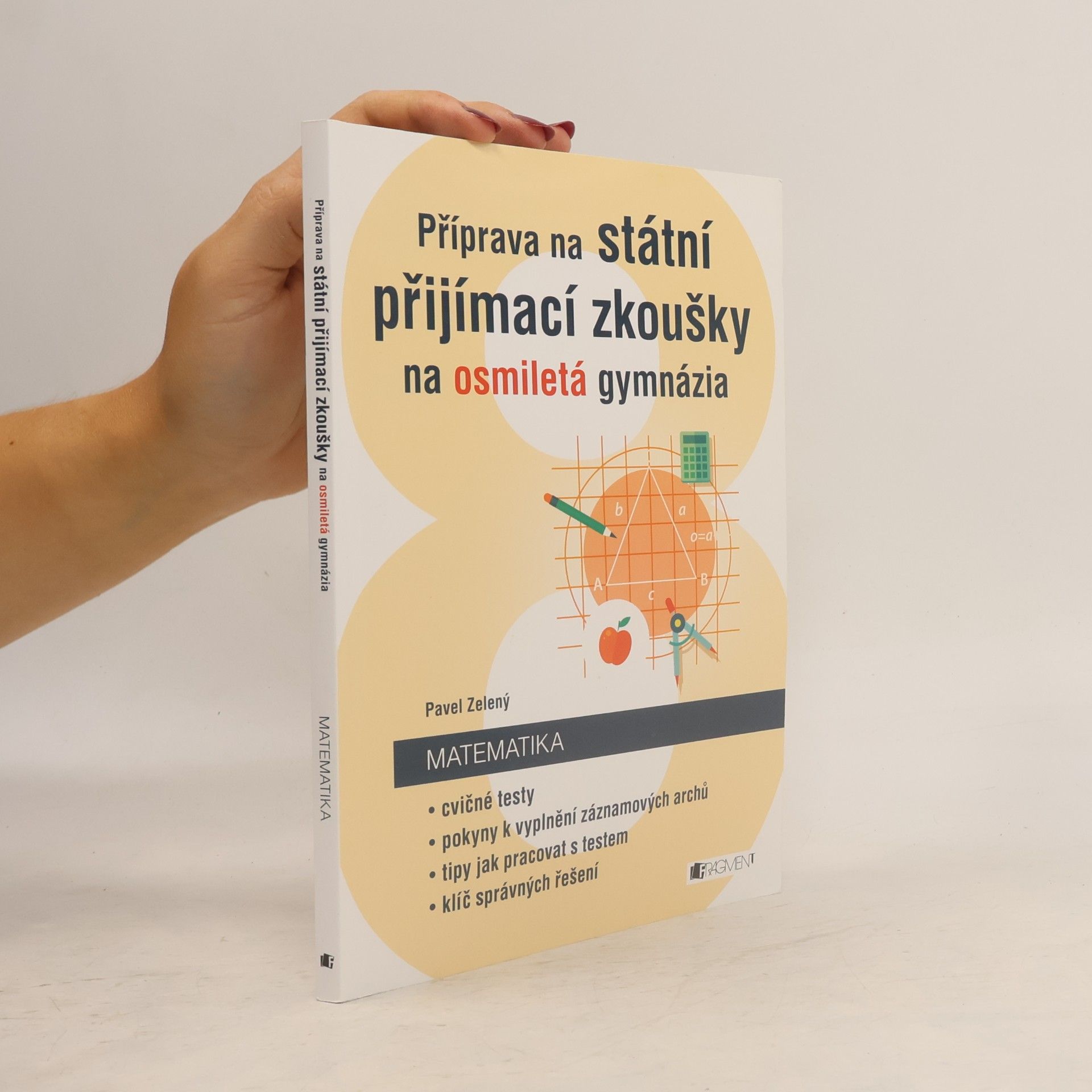 Pavel Zelený Příprava na státní přijímací zkoušky na osmiletá gymnázia. Matematika