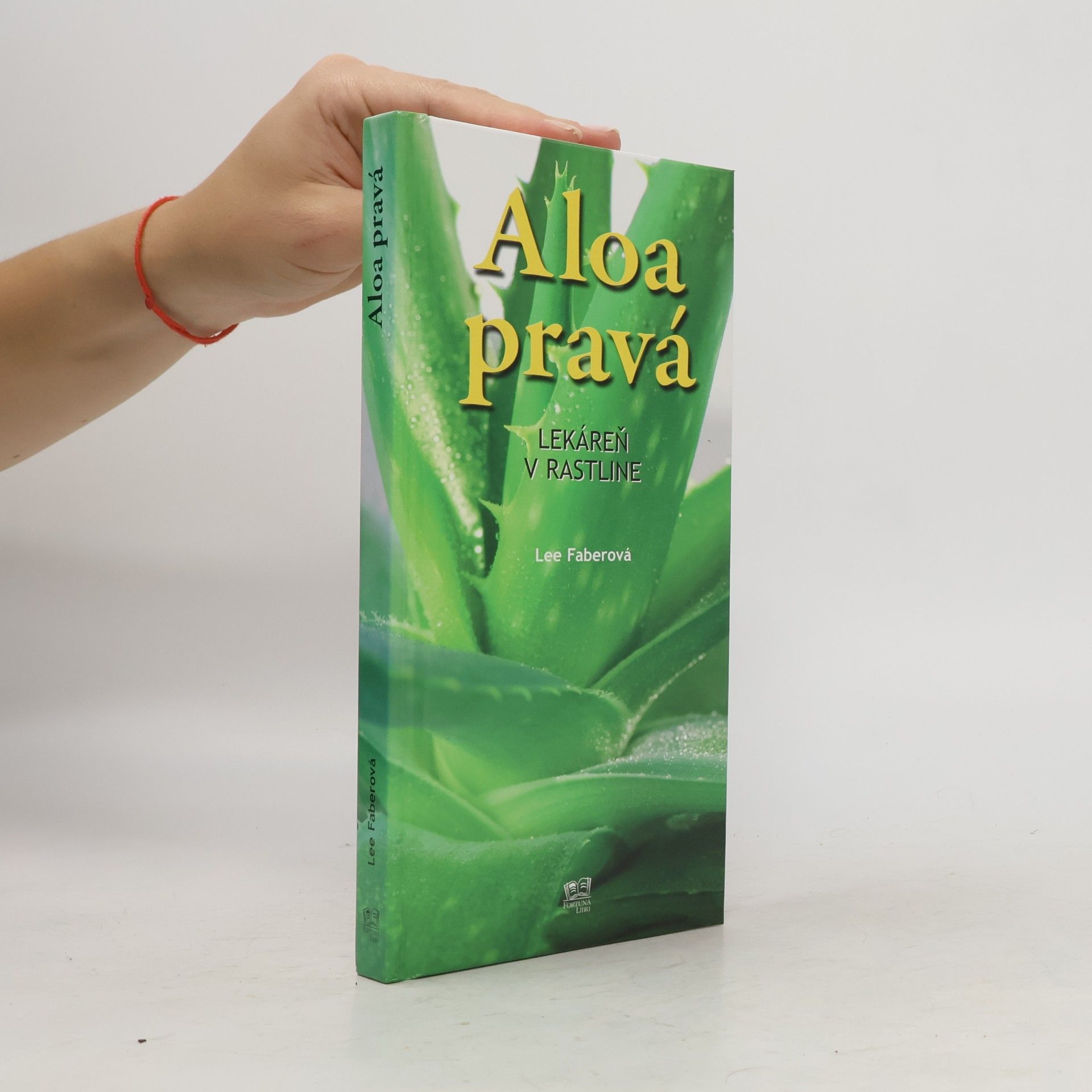 Lee Faber Aloa pravá: Lekáreň v rastline