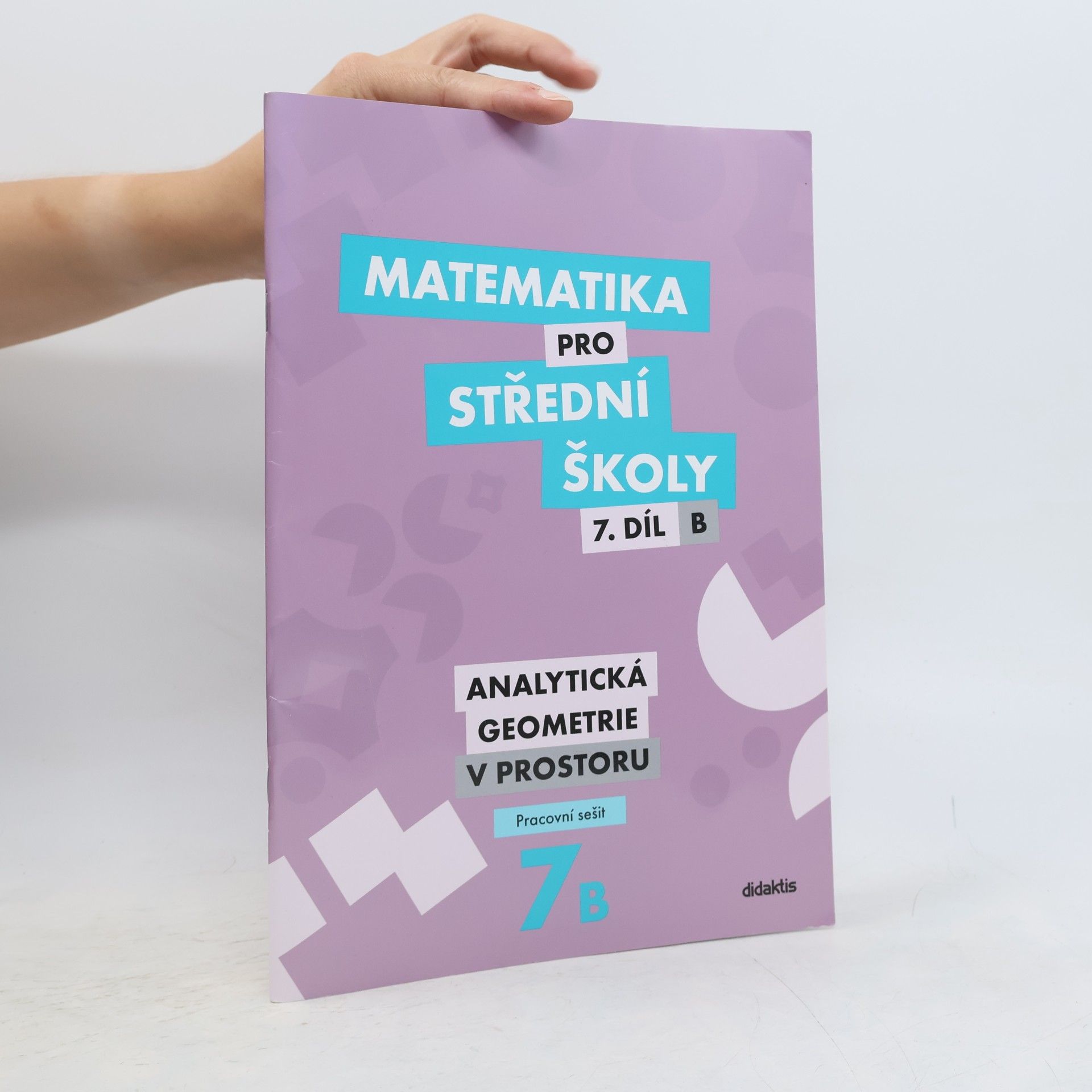 Jana Kalová Matematika pro střední školy 7.díl B Pracovní sešit