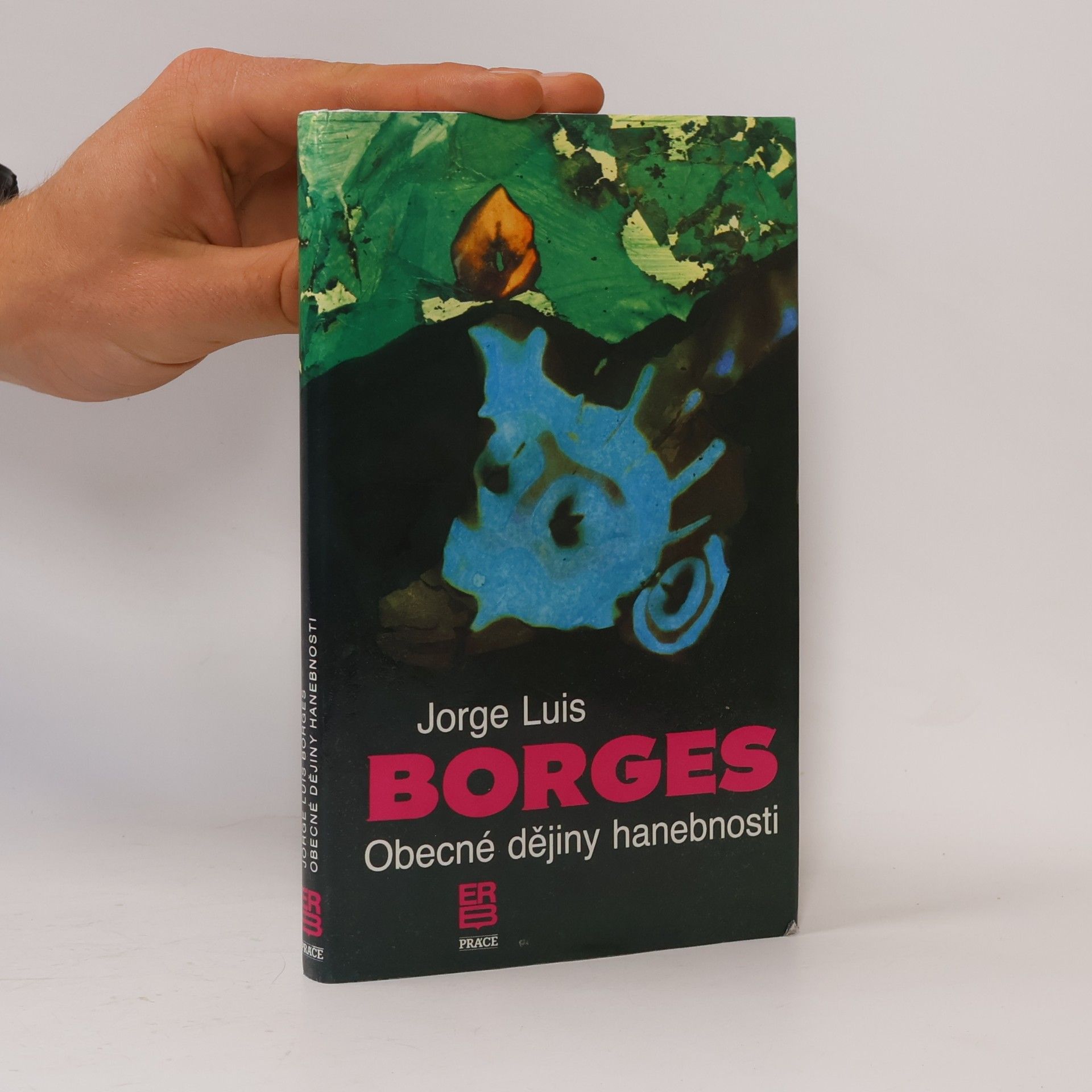 Jorge Luis Borges Obecné dějiny hanebnosti