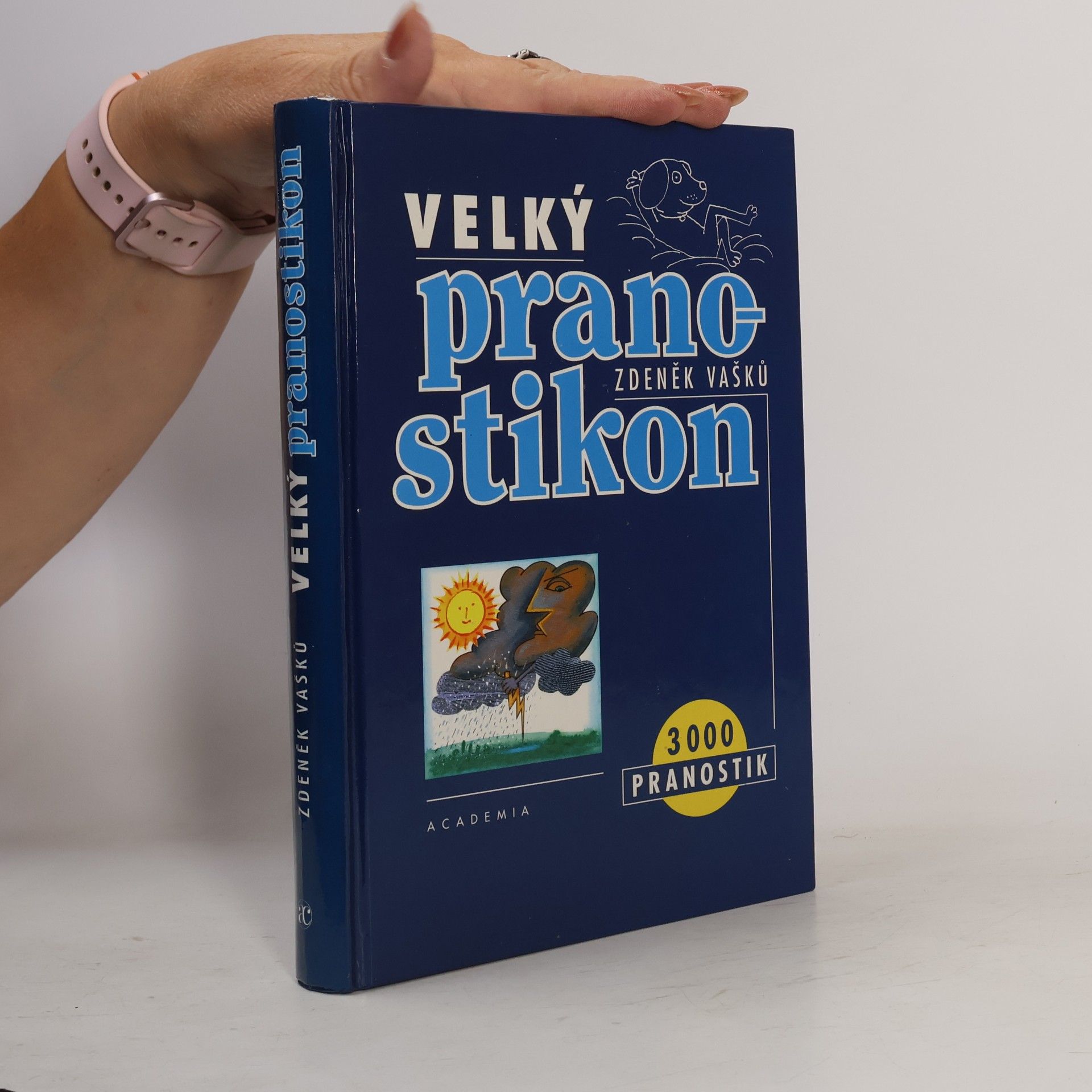 Zdeněk Vašk°u Velký pranostikon. 3000 pranostik