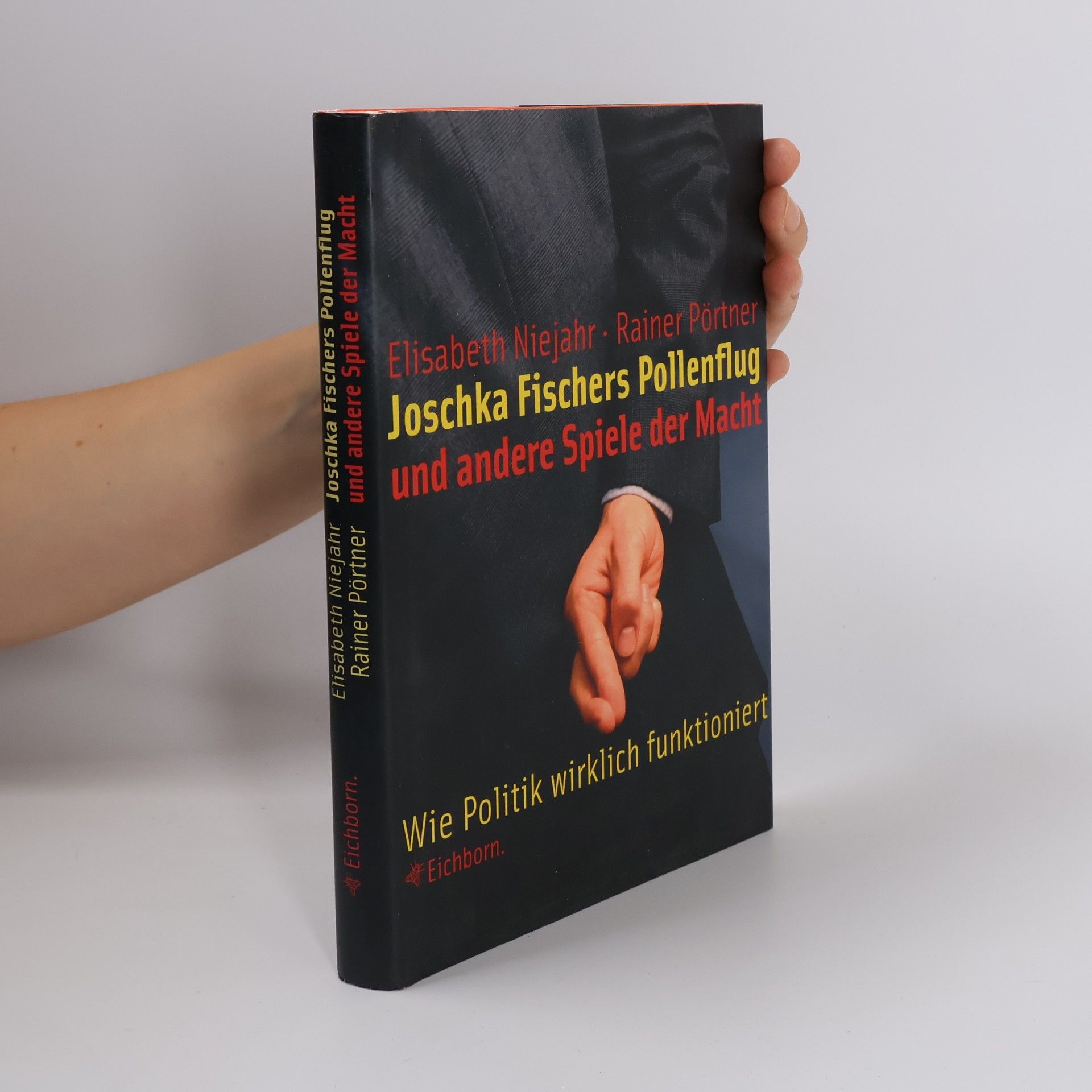 Elisabeth Niejahr Joschka Fischers Pollenflug und andere Spiele der Macht
