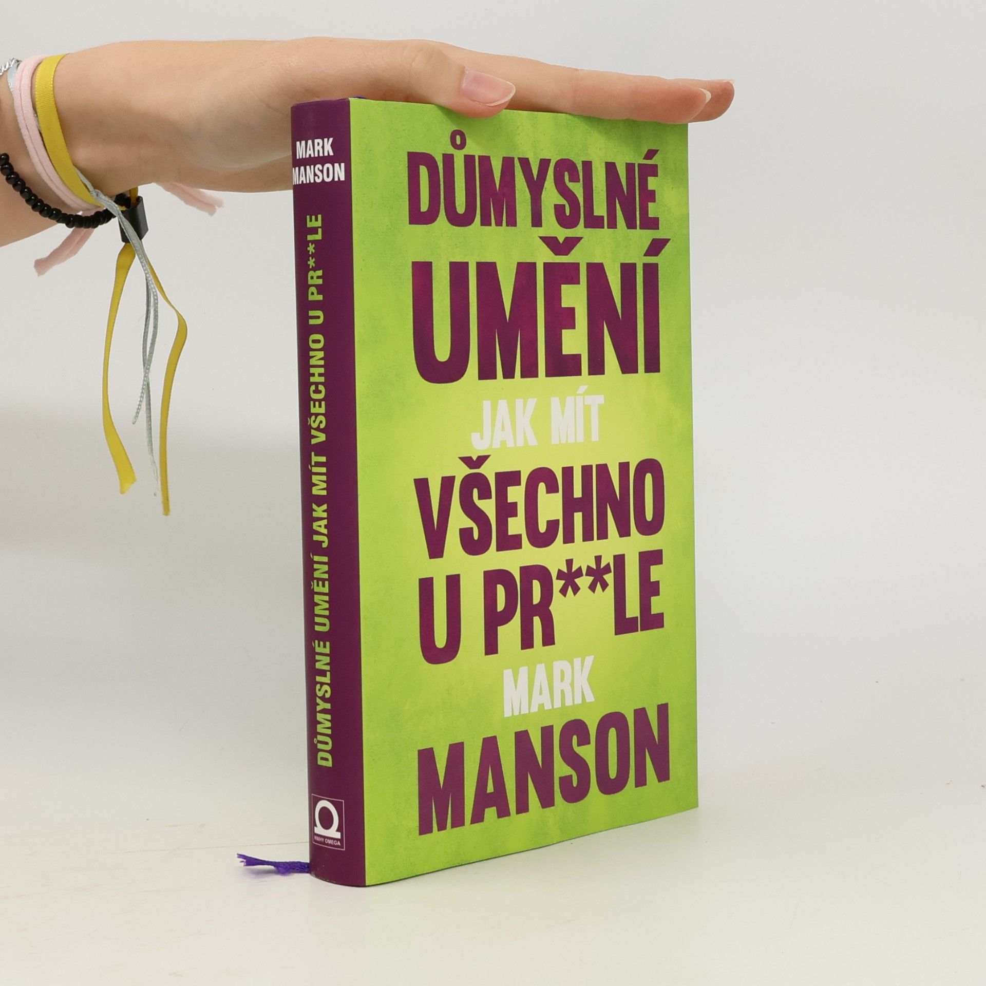 Mark Manson Důmyslné umění, jak mít všechno u pr**le