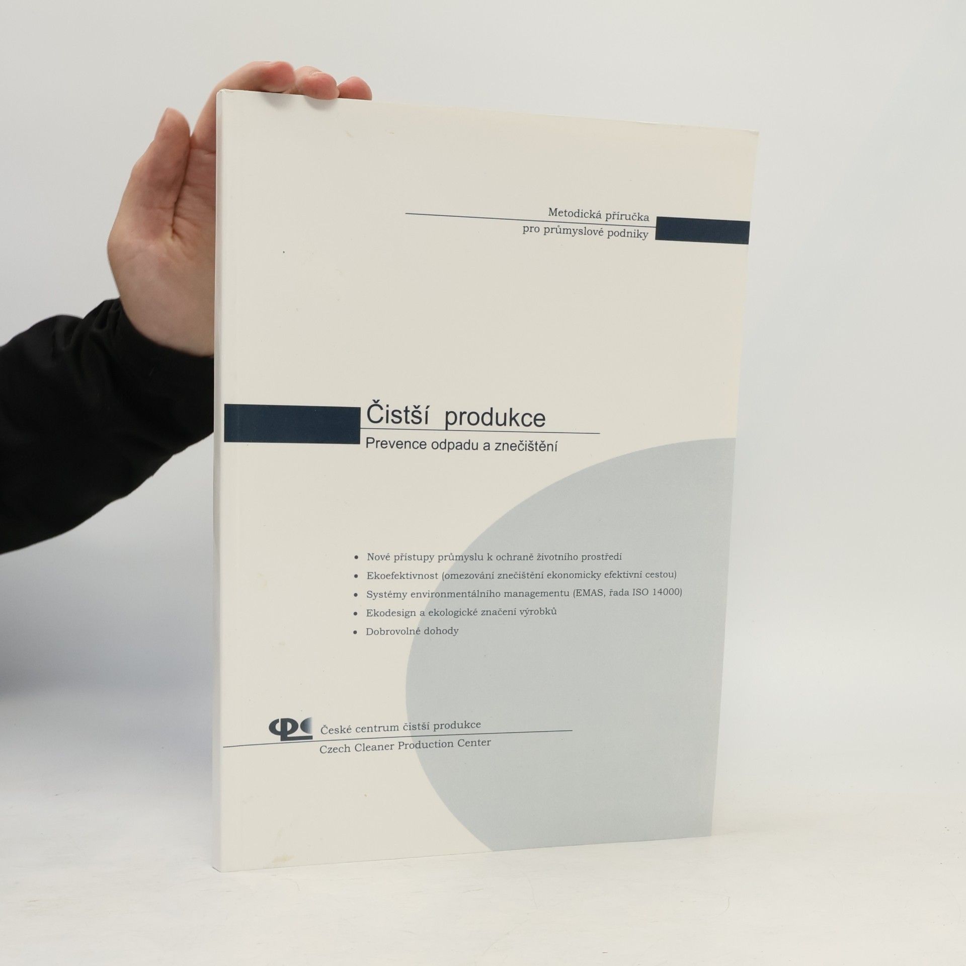 Collectif d'auteurs Čistší produkce. Prevence odpadu a znečištění