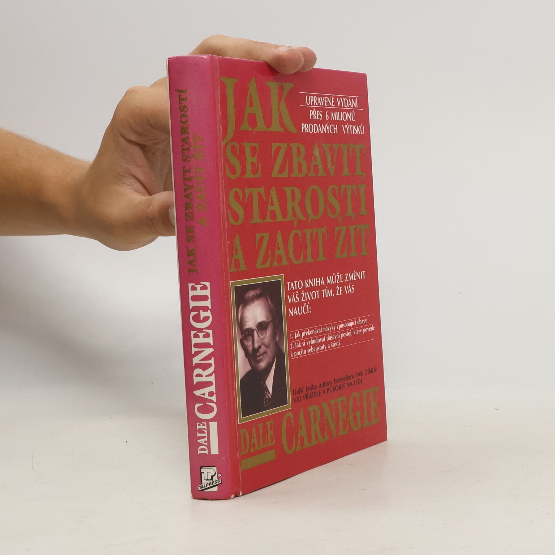 Dale Carnegie Jak se zbavit starostí a začít žít