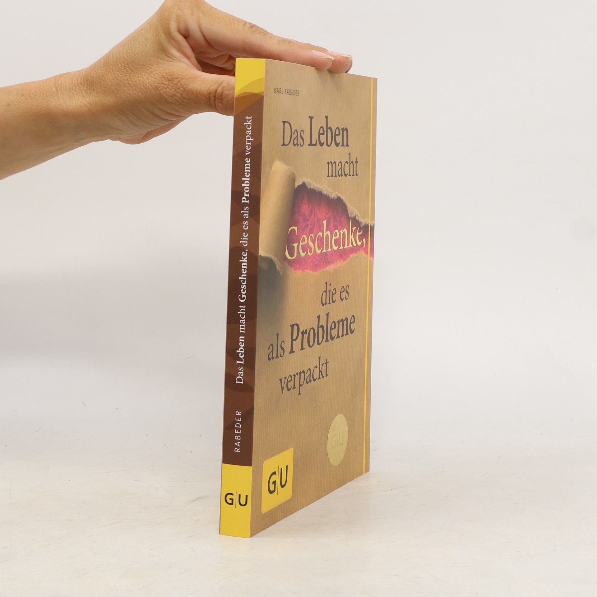 Das Leben macht Geschenke, die es als Probleme verpackt