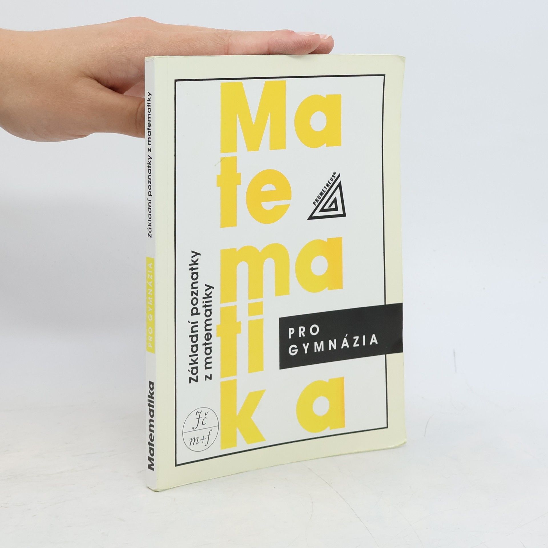 Ivan Bušek Matematika pro gymnázia : základní poznatky z matematiky