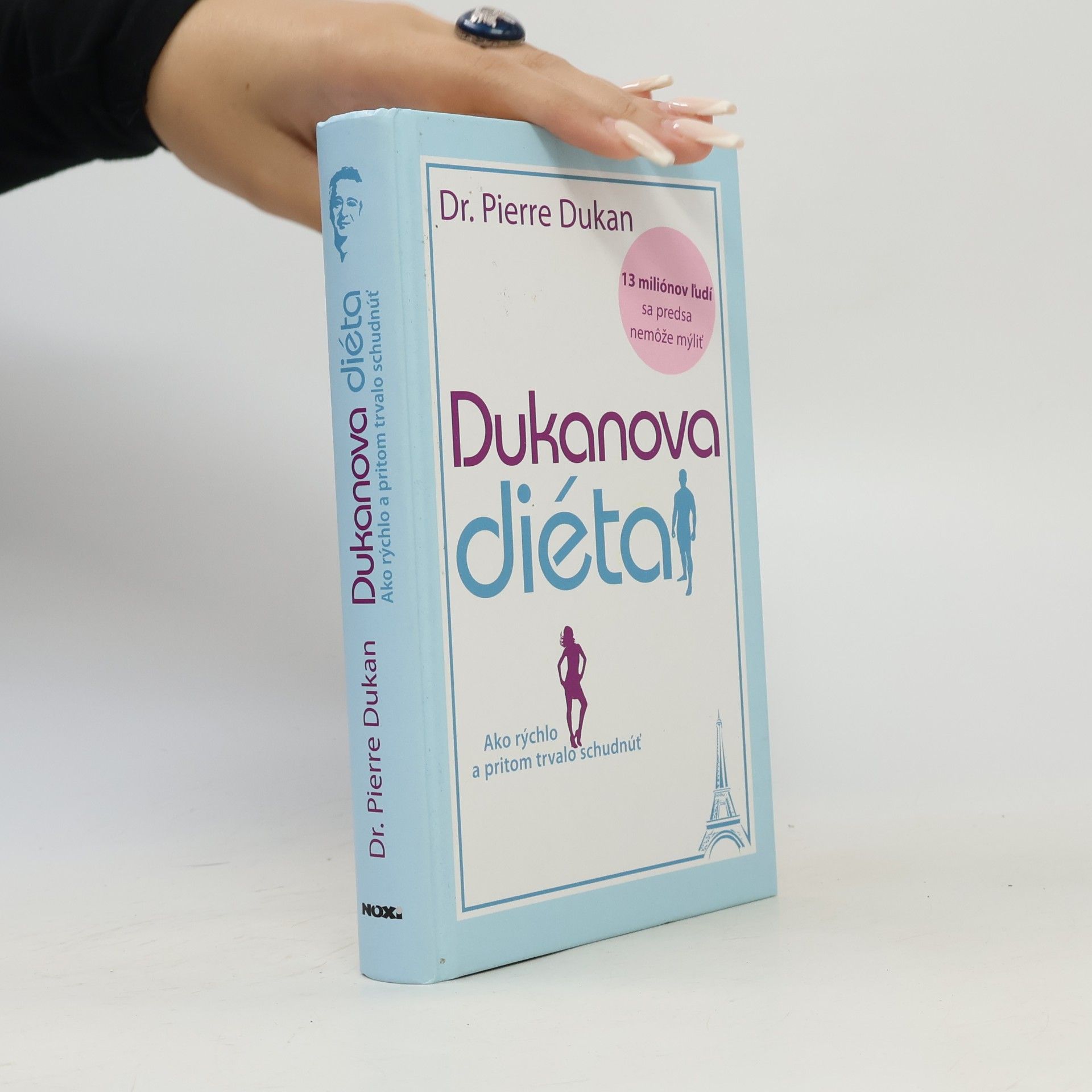 Pierre Dukan Dukanova diéta : ako rýchlo a pritom trvalo schudnúť