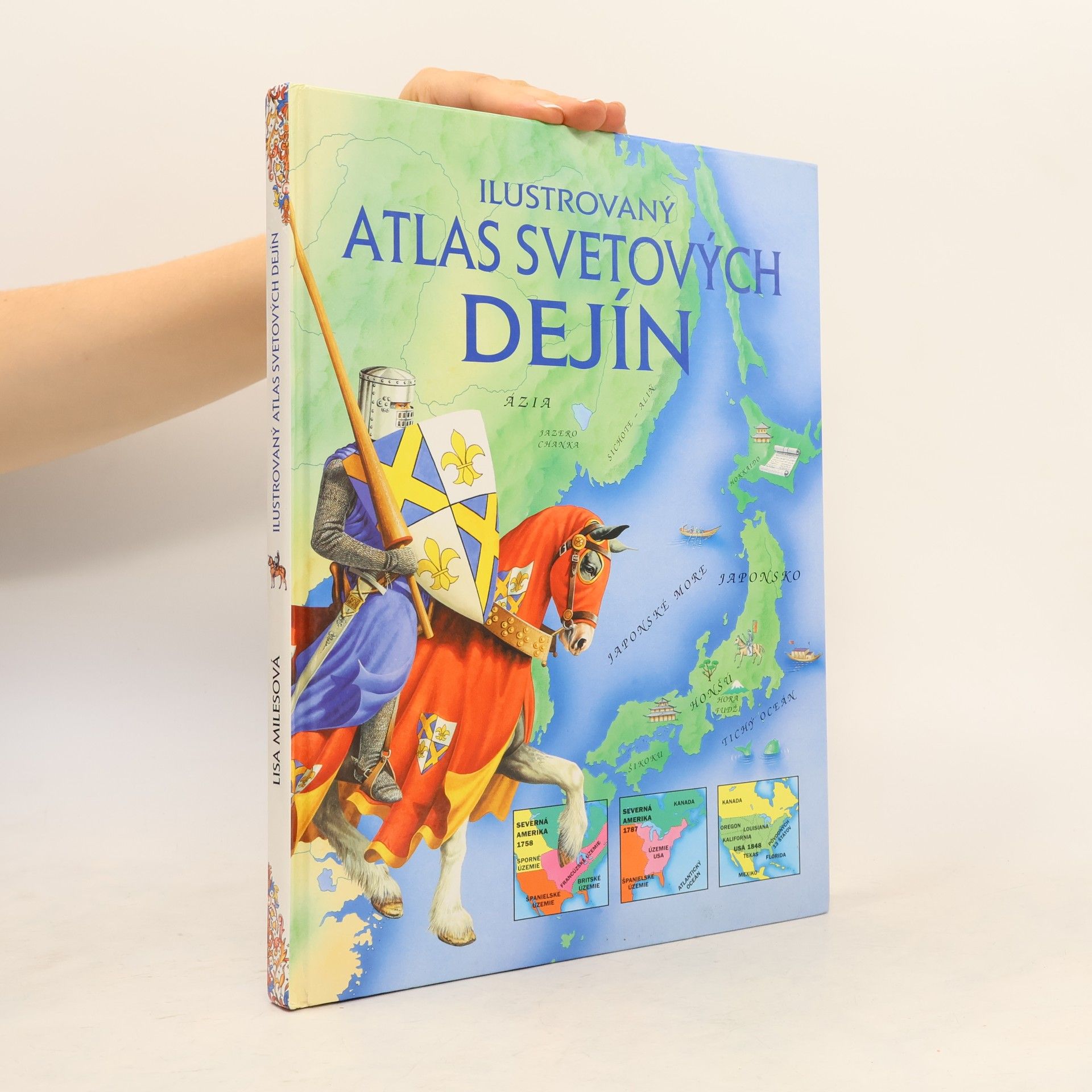 Lisa Miles Ilustrovaný atlas svetových dejín