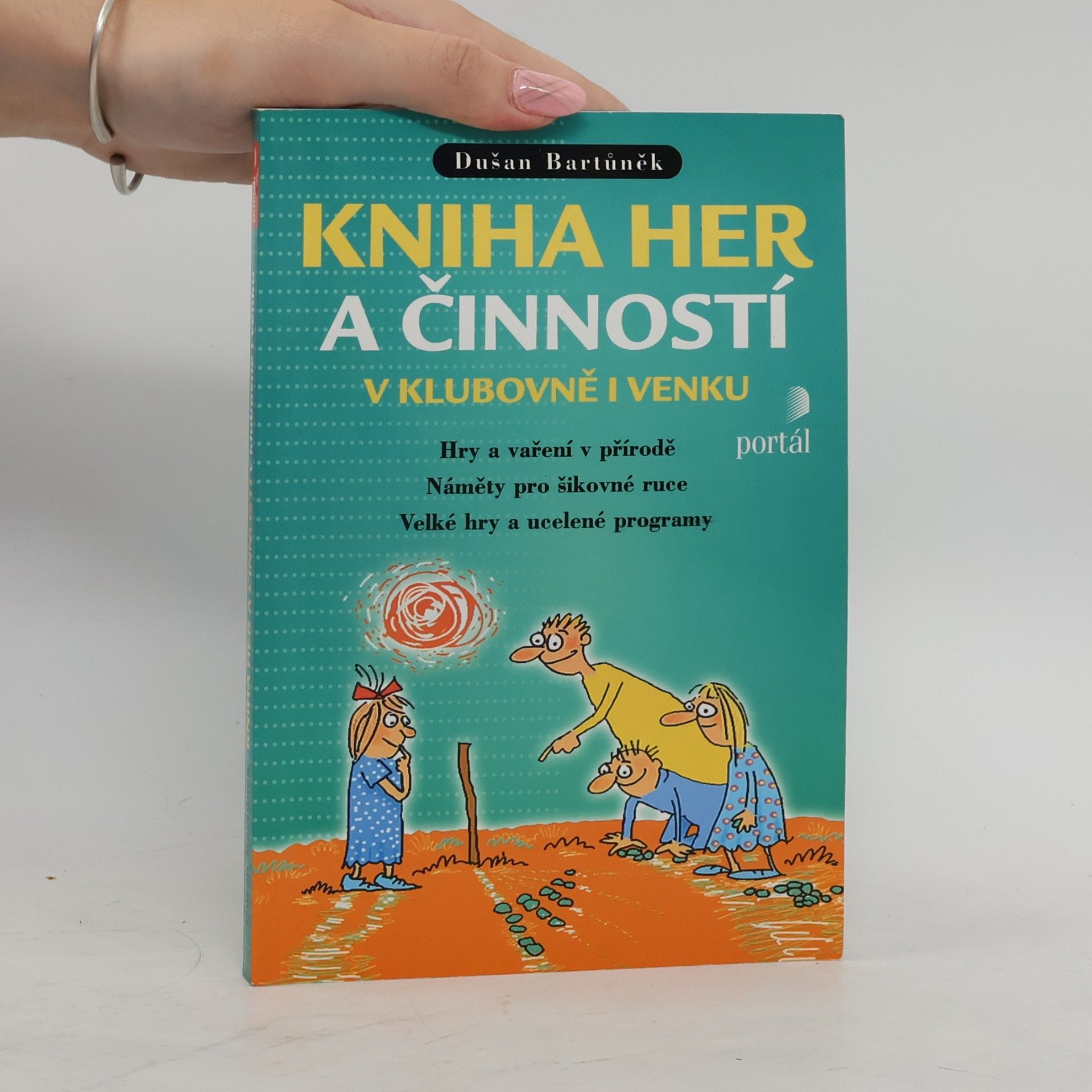 Dušan Bartůněk Kniha her a činností v klubovně i venku