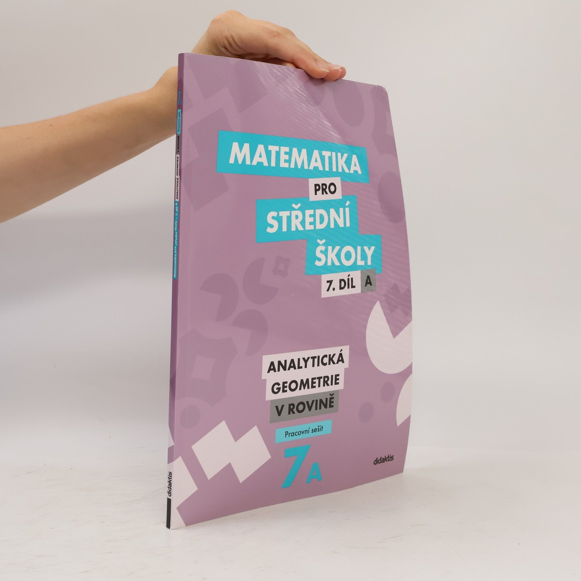 Jana Kalová Matematika pro střední školy. 7. díl A, Analytická geometrie v rovině