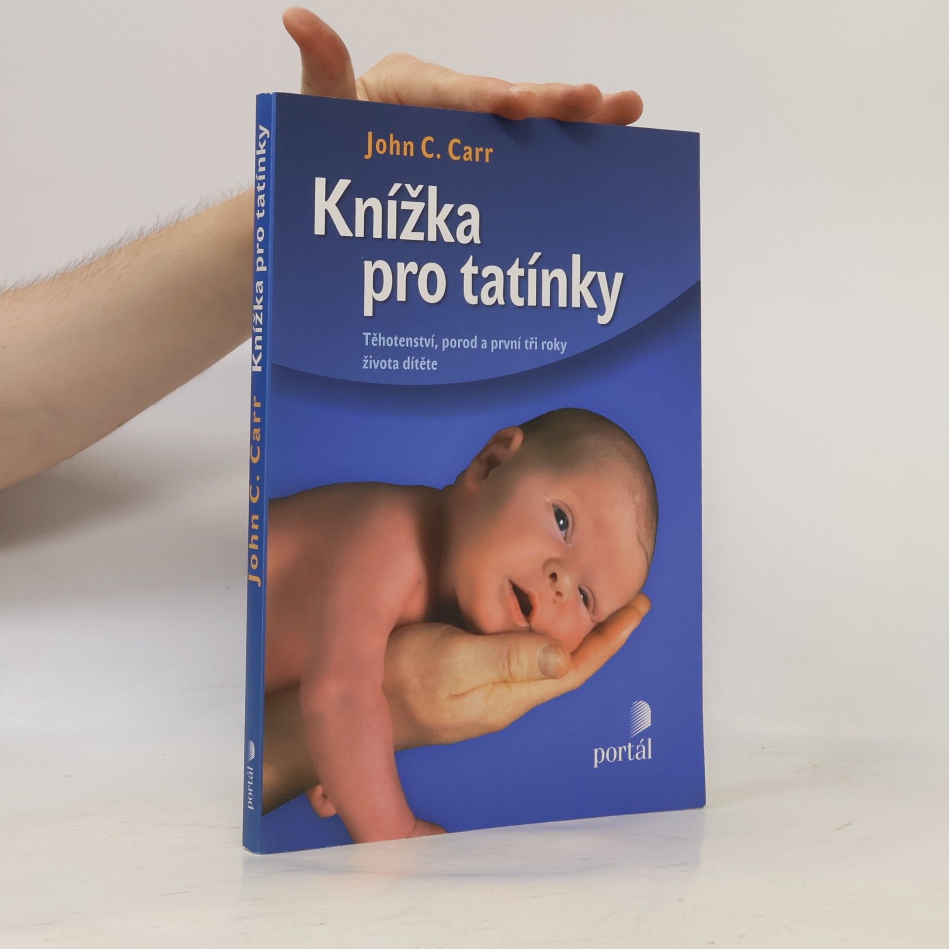 Knížka pro tatínky. Těhotenství, porod a první tři roky života dítěte