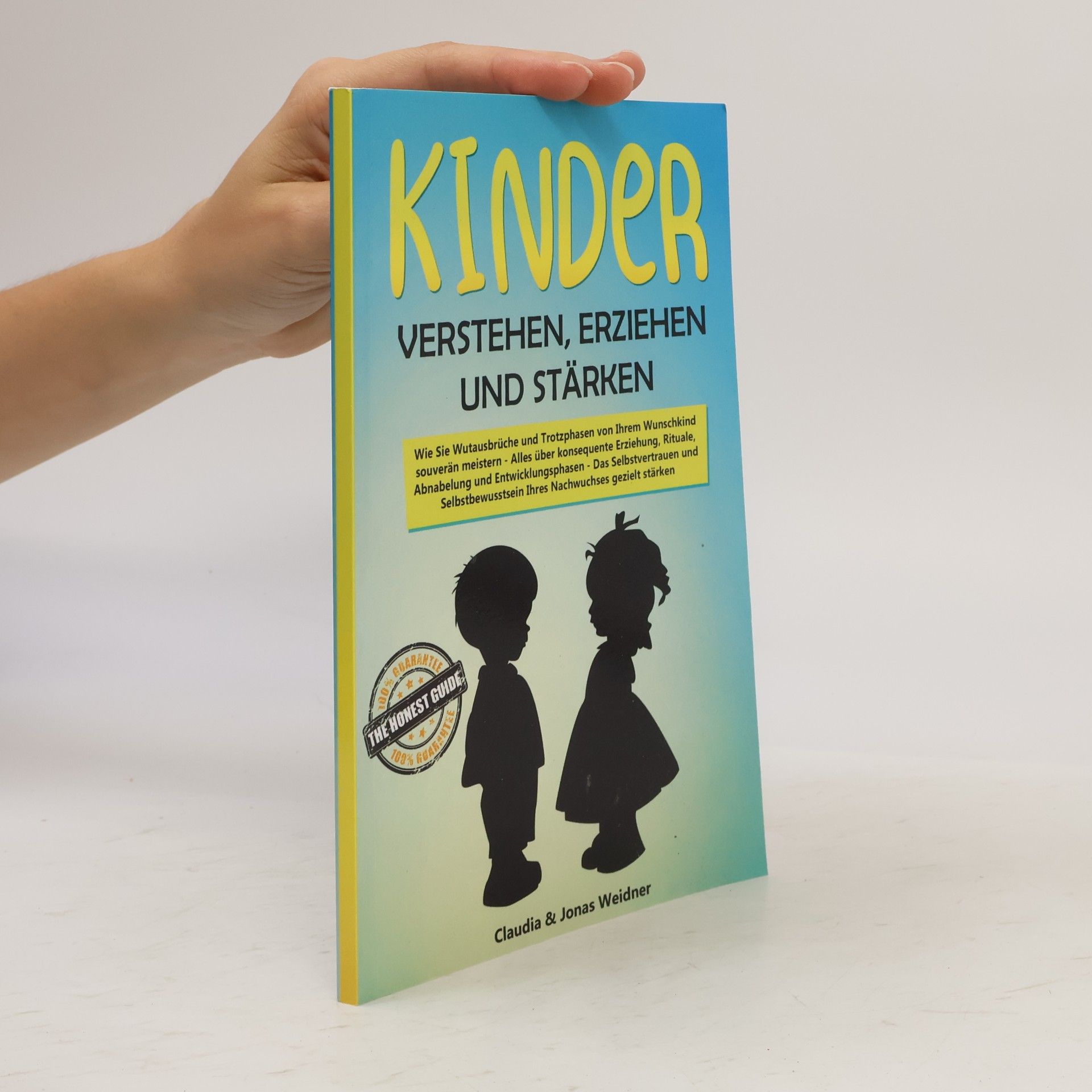 Claudia & Jonas Weidner Familie & Partnerschaft - 2: Kinder verstehen, erziehen und stärken