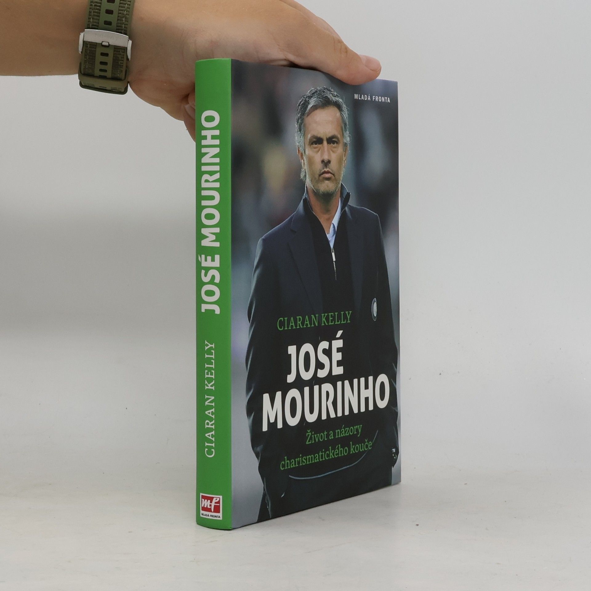 Ciaran Kelly José Mourinho. Život a názory charismatického kouče