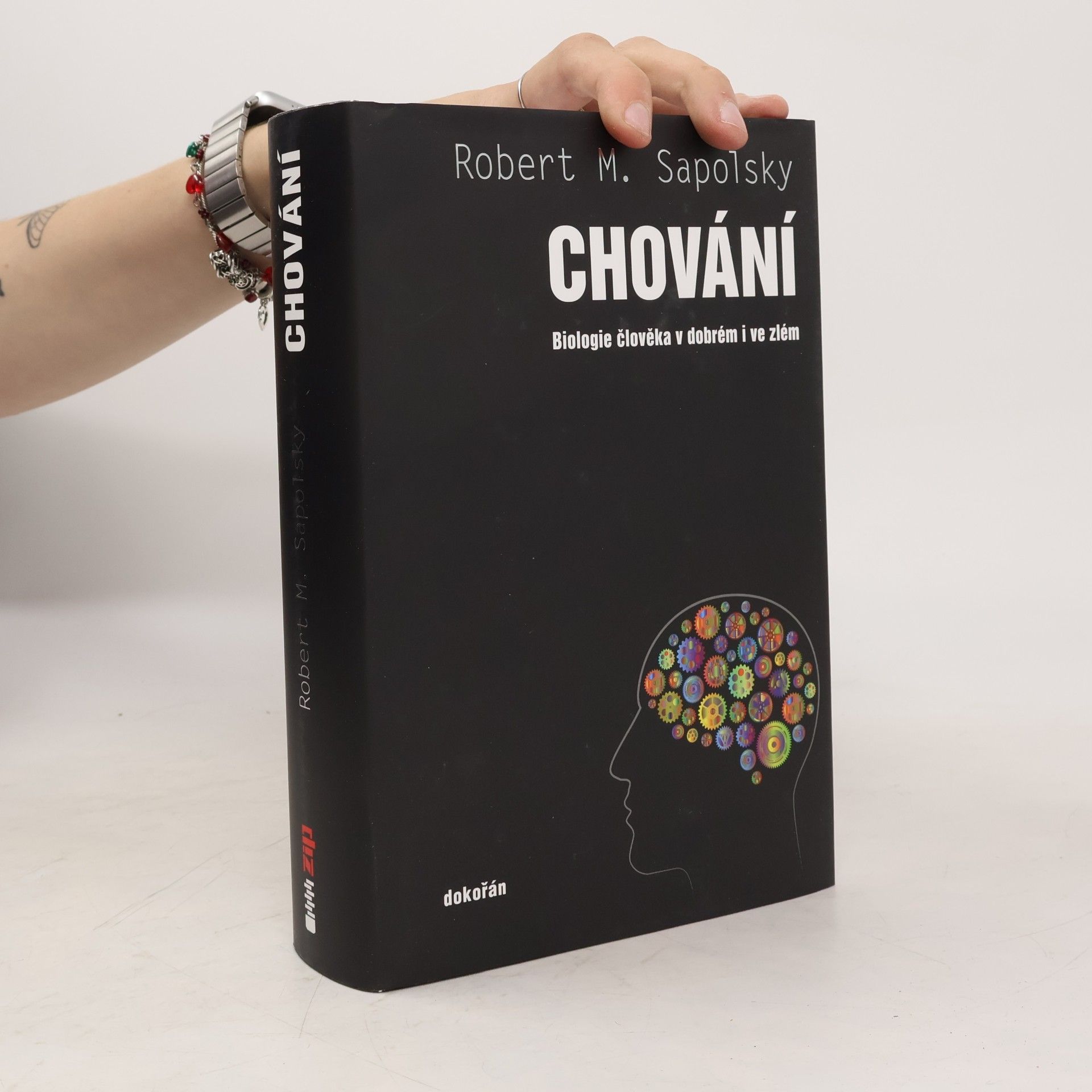 Robert M. Sapolsky Chování – Biologie člověka v dobrém i ve zlém
