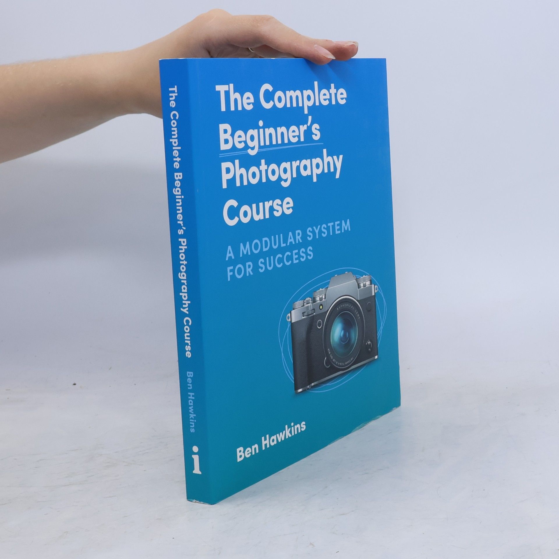 The Complete Beginner's Photography Course