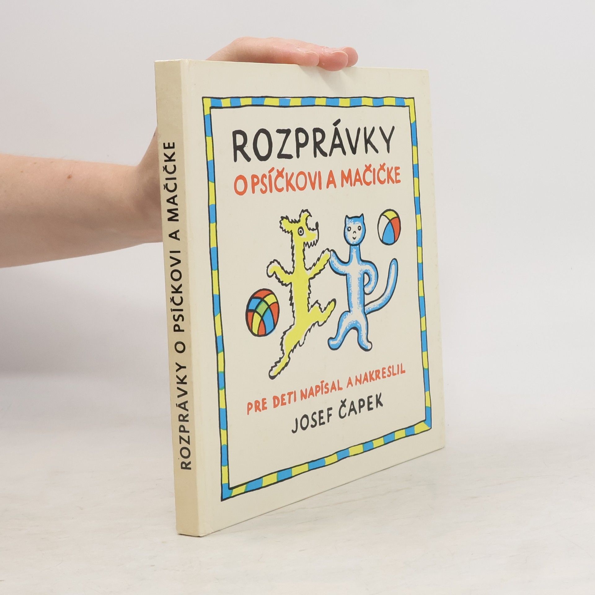 Josef Čapek Rozprávky o psíčkovi a mačičke