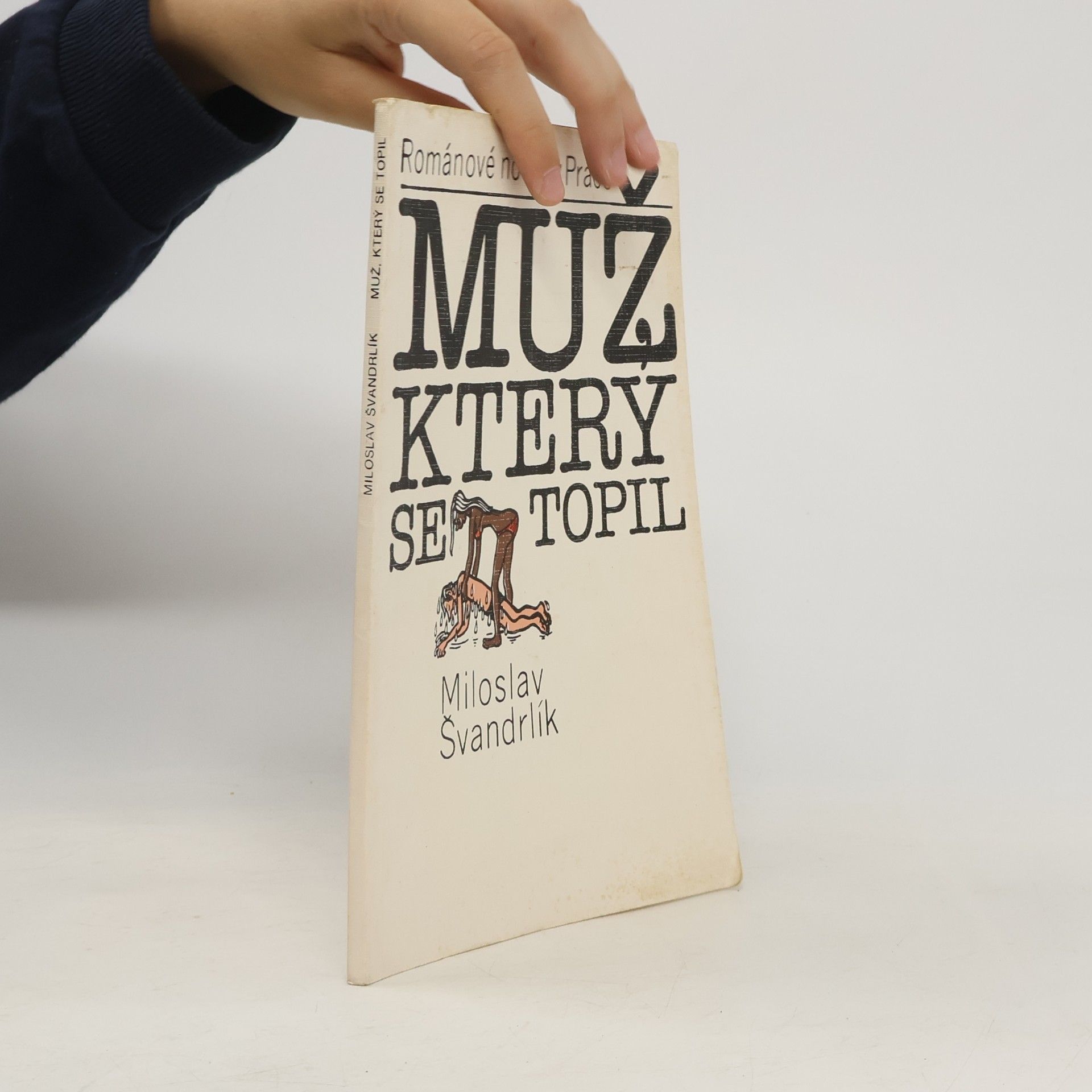 Miloslav Švandrlík Muž, který se topil