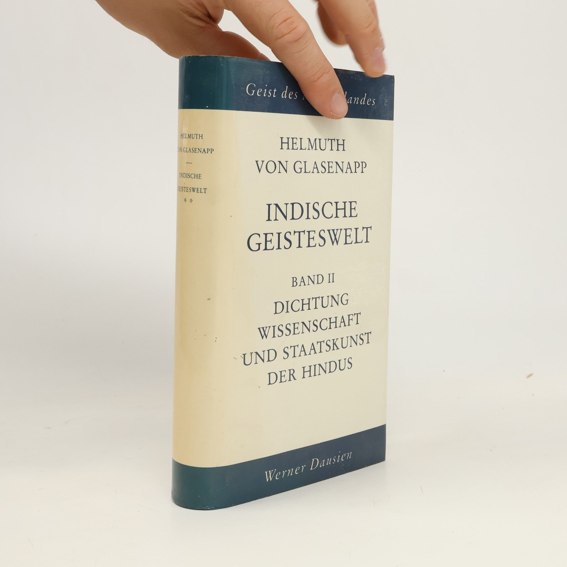 Helmuth von Glasenapp Indische Geisteswelt. Band II, Weltliche Dichtung, Wissenschaft und Staatskunst der Hindus