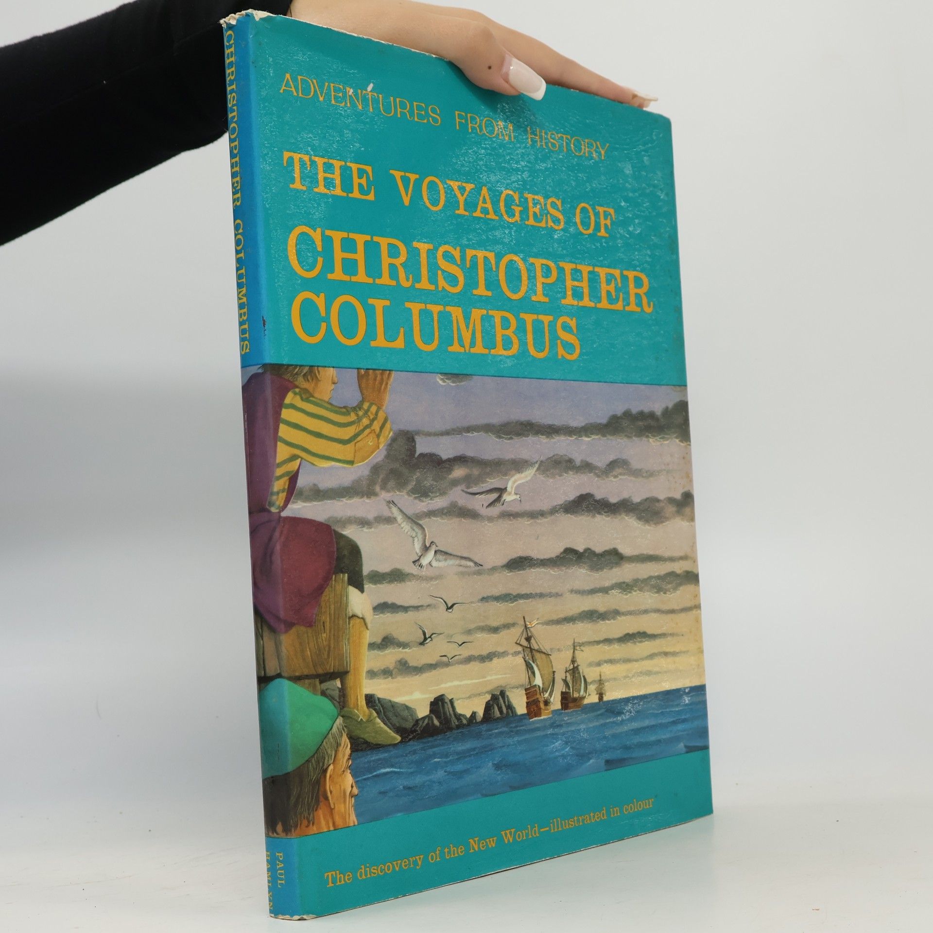 Paul Hamlyn The voyages of Christopher Columbus